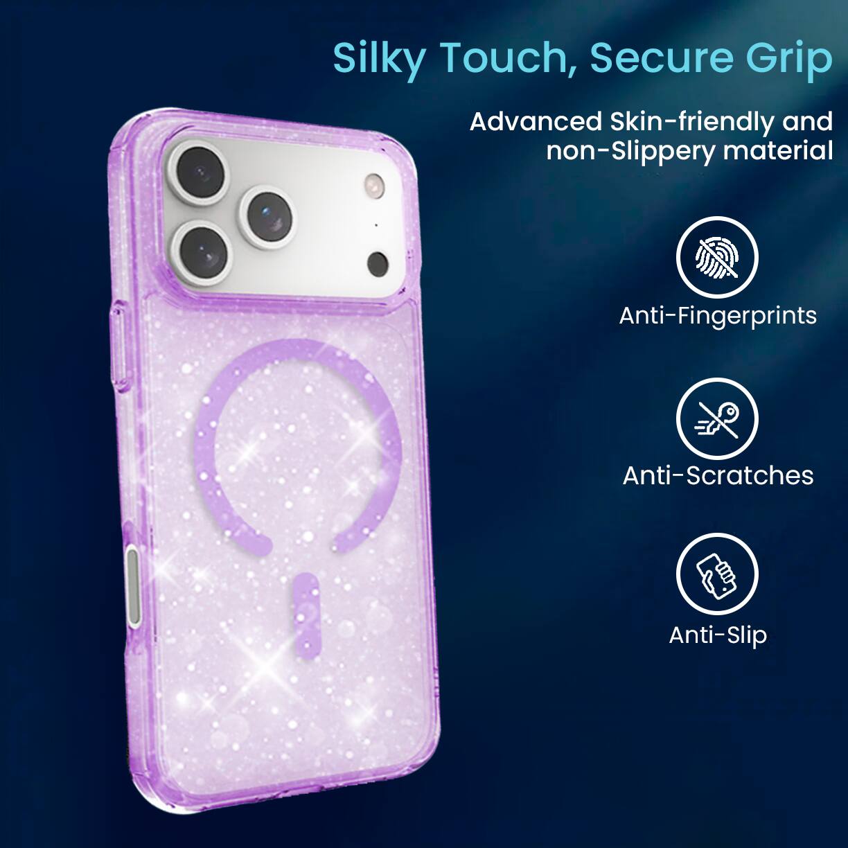 Silky Touch, Secure Grip

Advanced Skin-friendly and non-Slippery material

- Anti-Fingerprints
- Anti-Scratches
- Anti-Slip