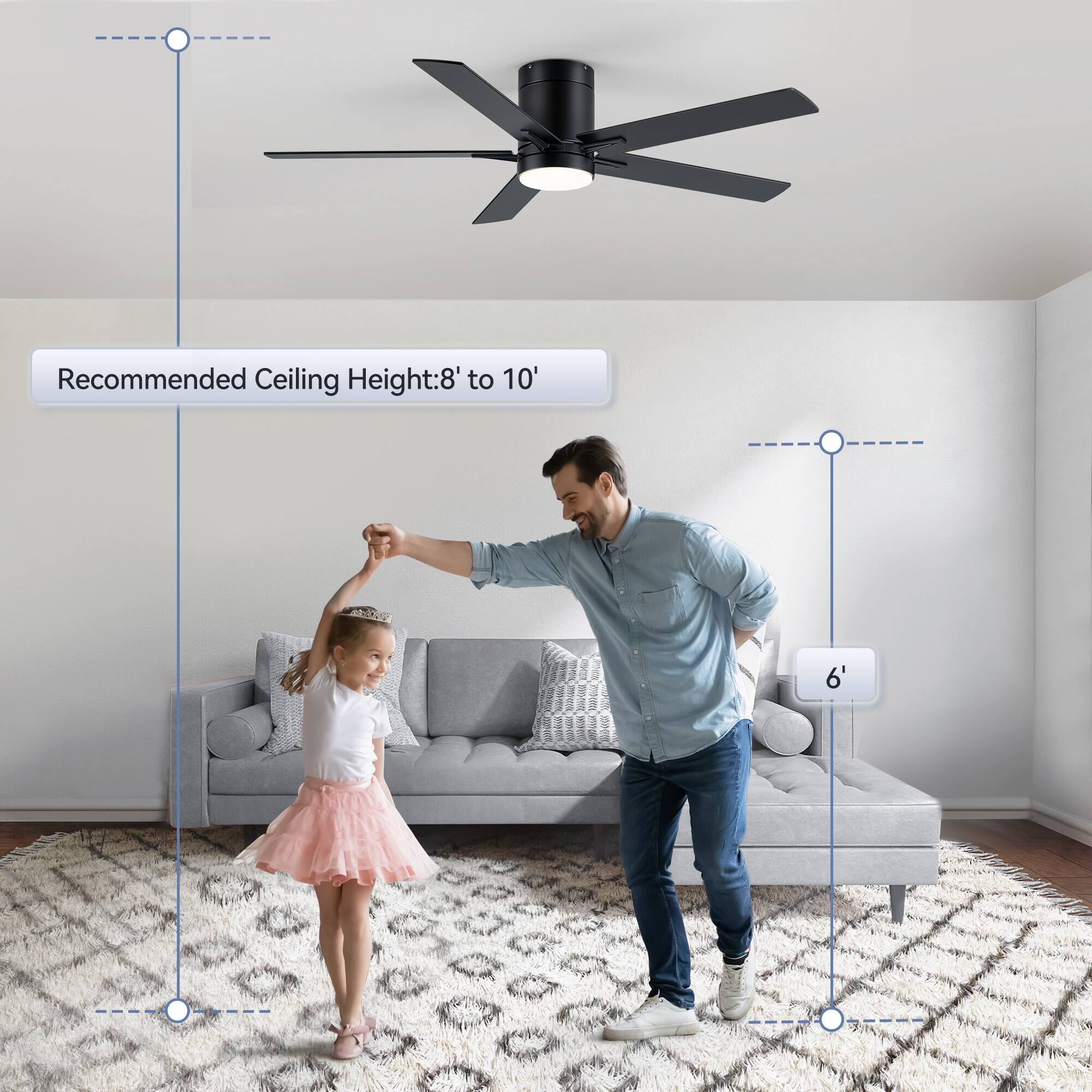 Recommended Ceiling Height: 8' to 10' 6'