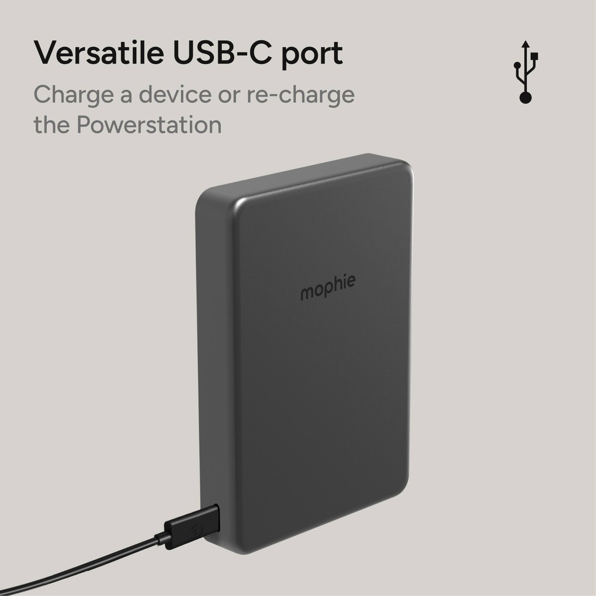 Versatile USB-C port  
Charge a device or re-charge the Powerstation