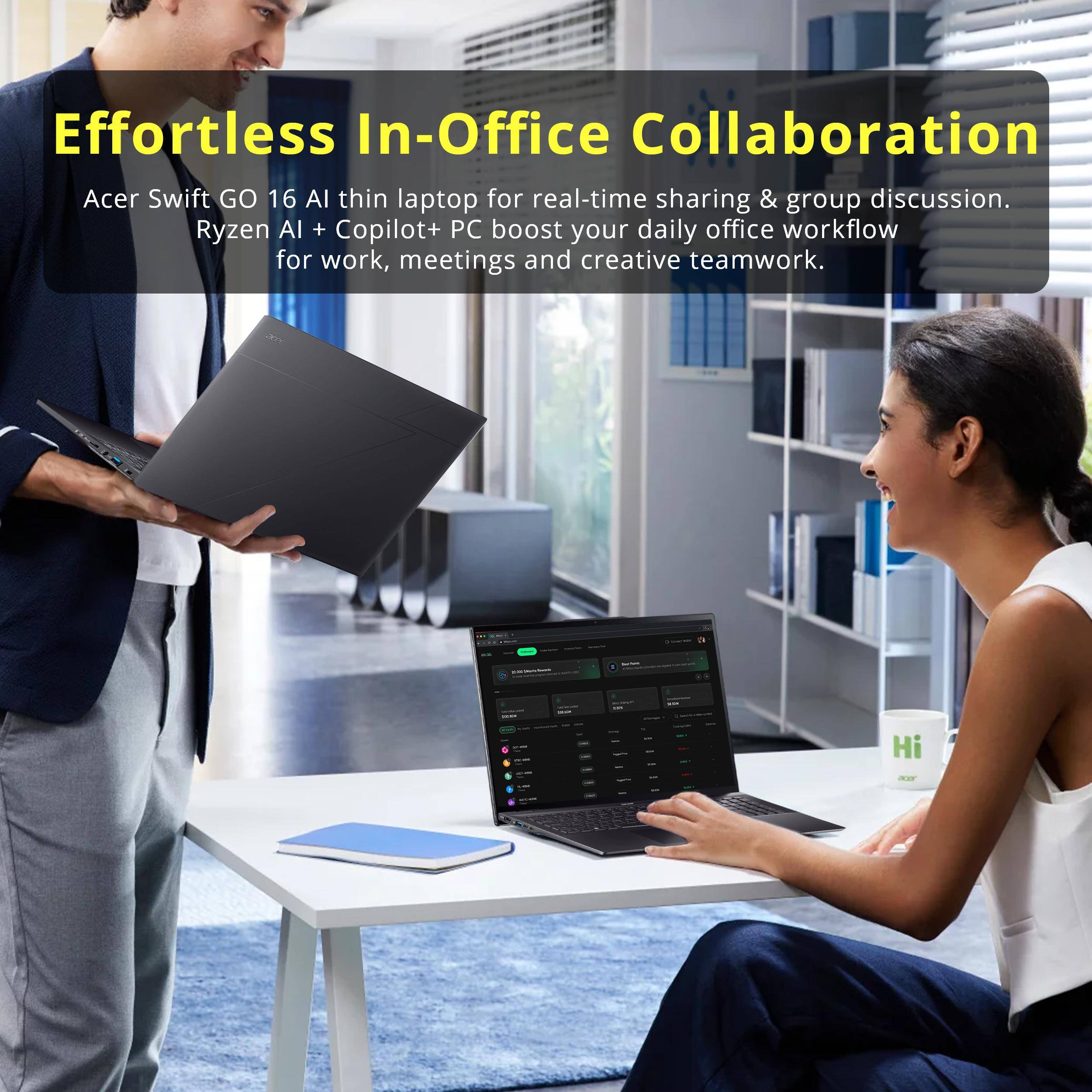 Effortless In-Office Collaboration

Acer Swift GO 16 AI thin laptop for real-time sharing & group discussion. Ryzen AI + Copilot+ PC boost your daily office workflow for work, meetings and creative teamwork.