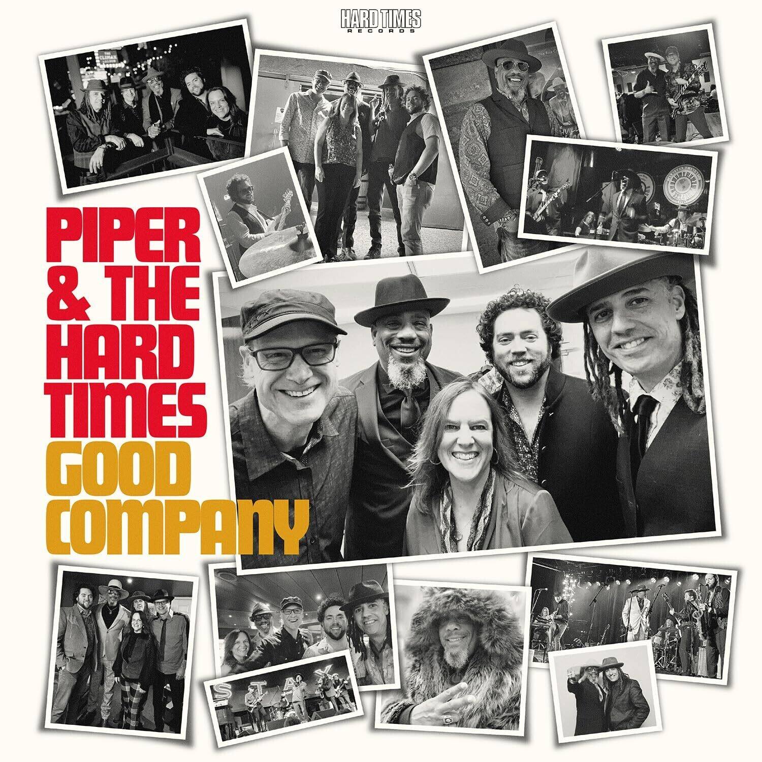 PIPER & THE HARD TIMES  
GOOD COMPANY