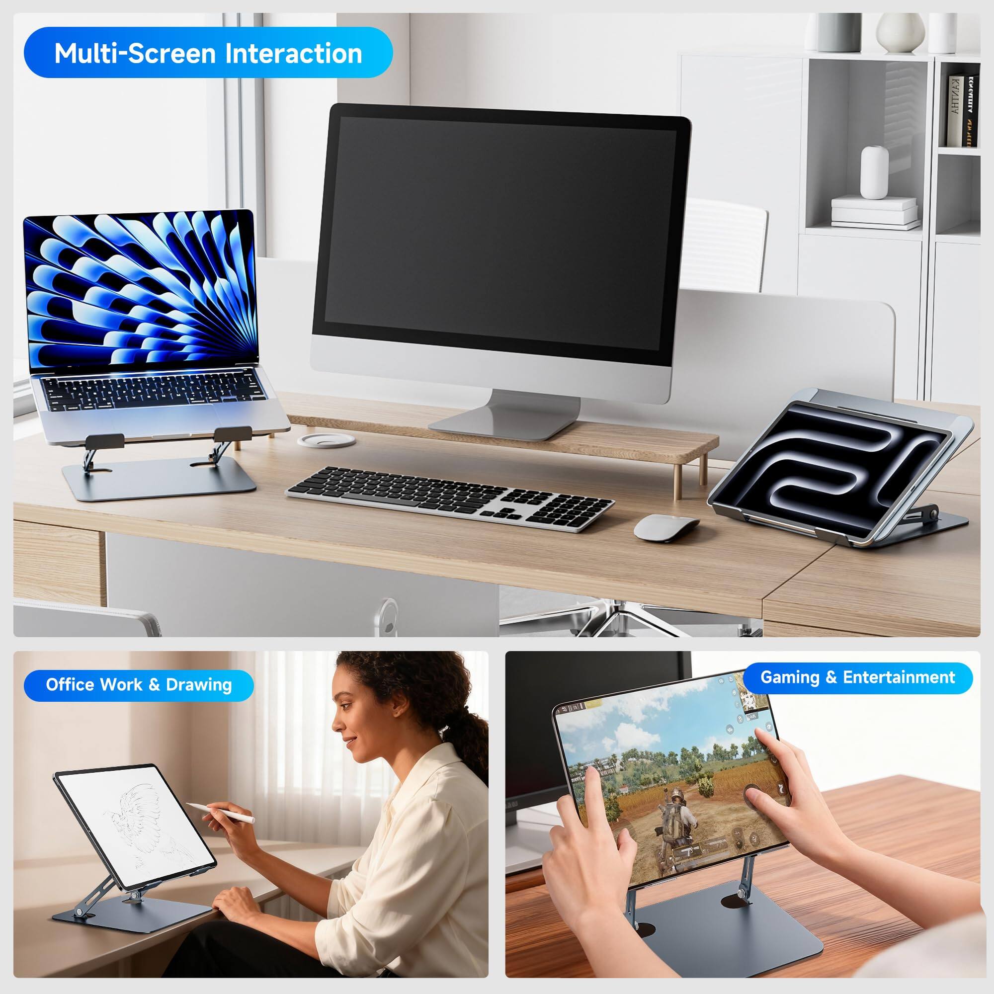 Multi-Screen Interaction

Office Work & Drawing

Gaming & Entertainment