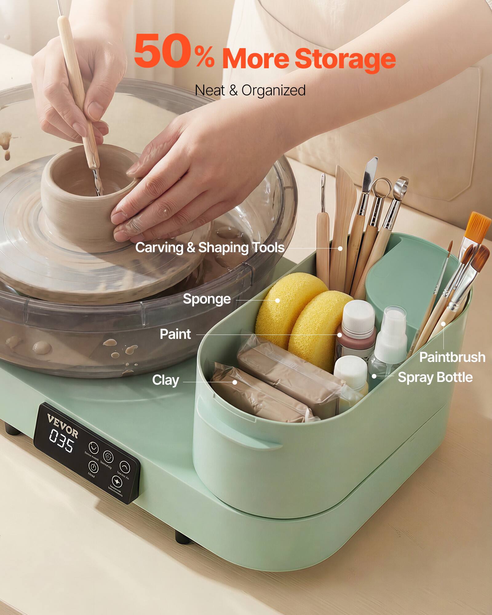 50% More Storage  
Neat & Organized  

Carving & Shaping Tools  
Sponge  
Paint  
Clay  
Paintbrush  
Spray Bottle  

VEVOR 035