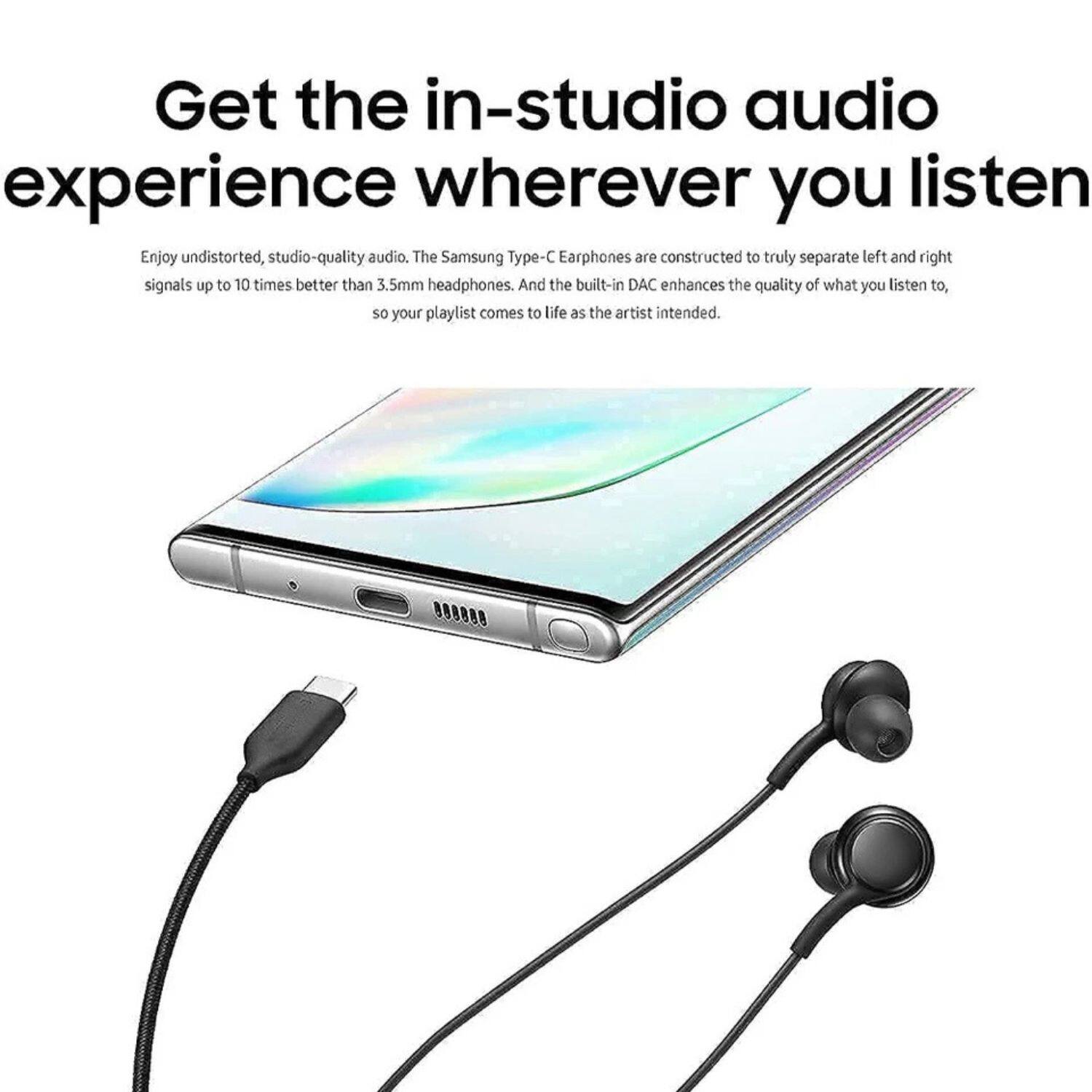 Get the in-studio audio experience wherever you listen

Enjoy undistorted, studio-quality audio. The Samsung Type-C Earphones are constructed to truly separate left and right signals up to 10 times better than 3.5mm headphones. And the built-in DAC enhances the quality of what you listen to, so your playlist comes to life as the artist intended.