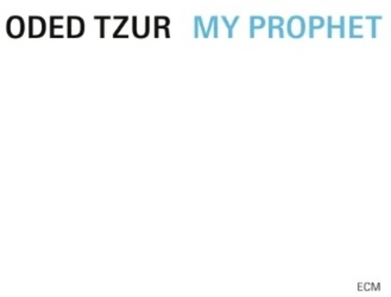Oded Tzur - My Prophet  - COMPACT DISCS