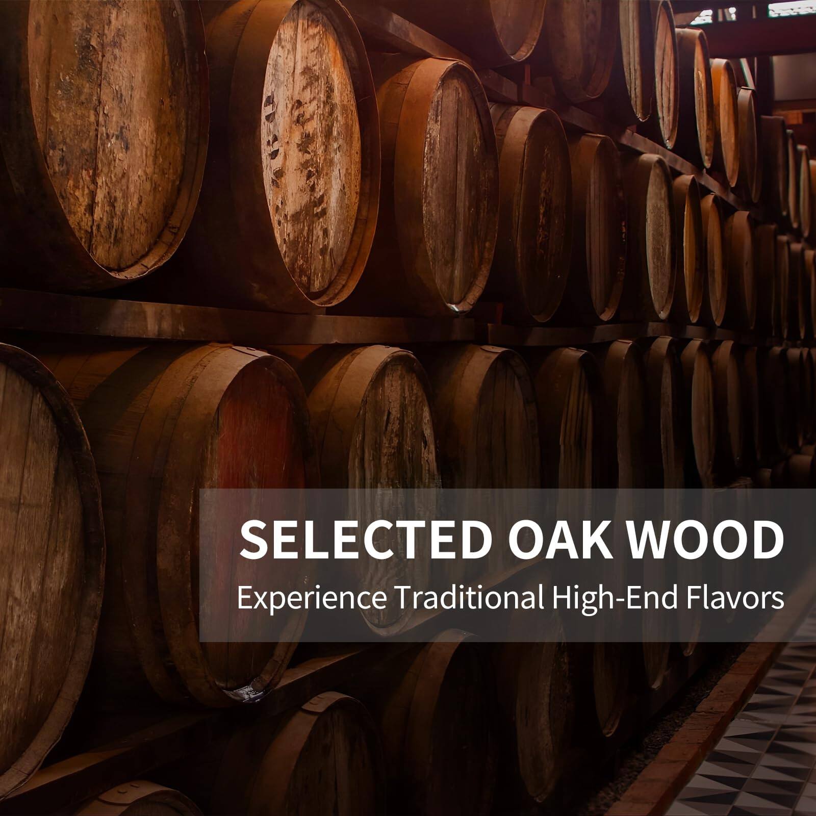 SELECTED OAK WOOD  
Experience Traditional High-End Flavors