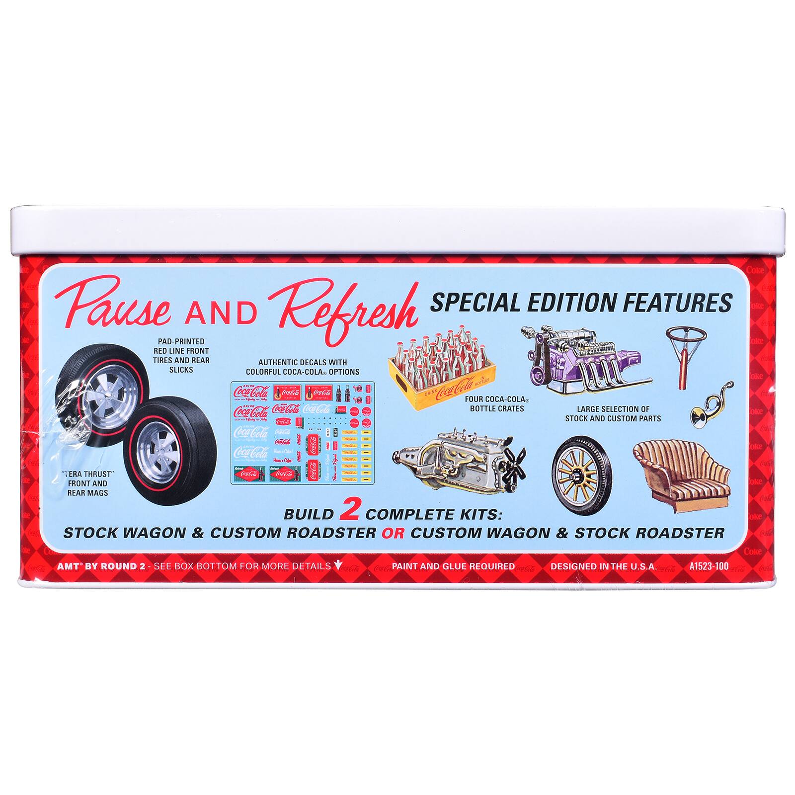 Pause and Refresh SPECIAL EDITION FEATURES

- PAD-PRINTED RED LINE FRONT TIRES AND REAR AUTHENTIC DECALS WITH SLICKS
- Coca-Cola COLORFUL Pans
- COCA-COLA
- PaVia OPTIONS
- CocalCola oke FOUR COCA COLA
- Coca Cola CocaCola CocaCola
- ROTTLE CRATES
- LARGE SELECTION OF ak STOCK AND CUSTOM PARTS
- Coca-Cola NA oRe CocaCola
- LERA THRUST Pdal P
- FRONT AND REAR MARS H
- BUILD 2 COMPLETE KITS: STOCK WAGON & CUSTOM ROADSTER OR CUSTOM WAGON & STOCK ROADSTER
- Coke AMT BY ROUND 2
- SEE BOX BOTTOM FOR MORE DETAILS
- PAINT AND GLUE REQUIRED
- DESIGNED IN THE U.S.A.

A1523-100