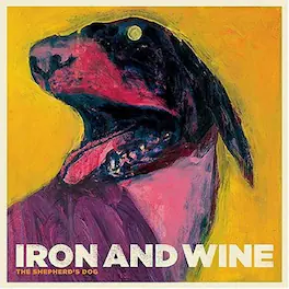 Iron & Wine - The Shepherd's Dog - VINYL LP
