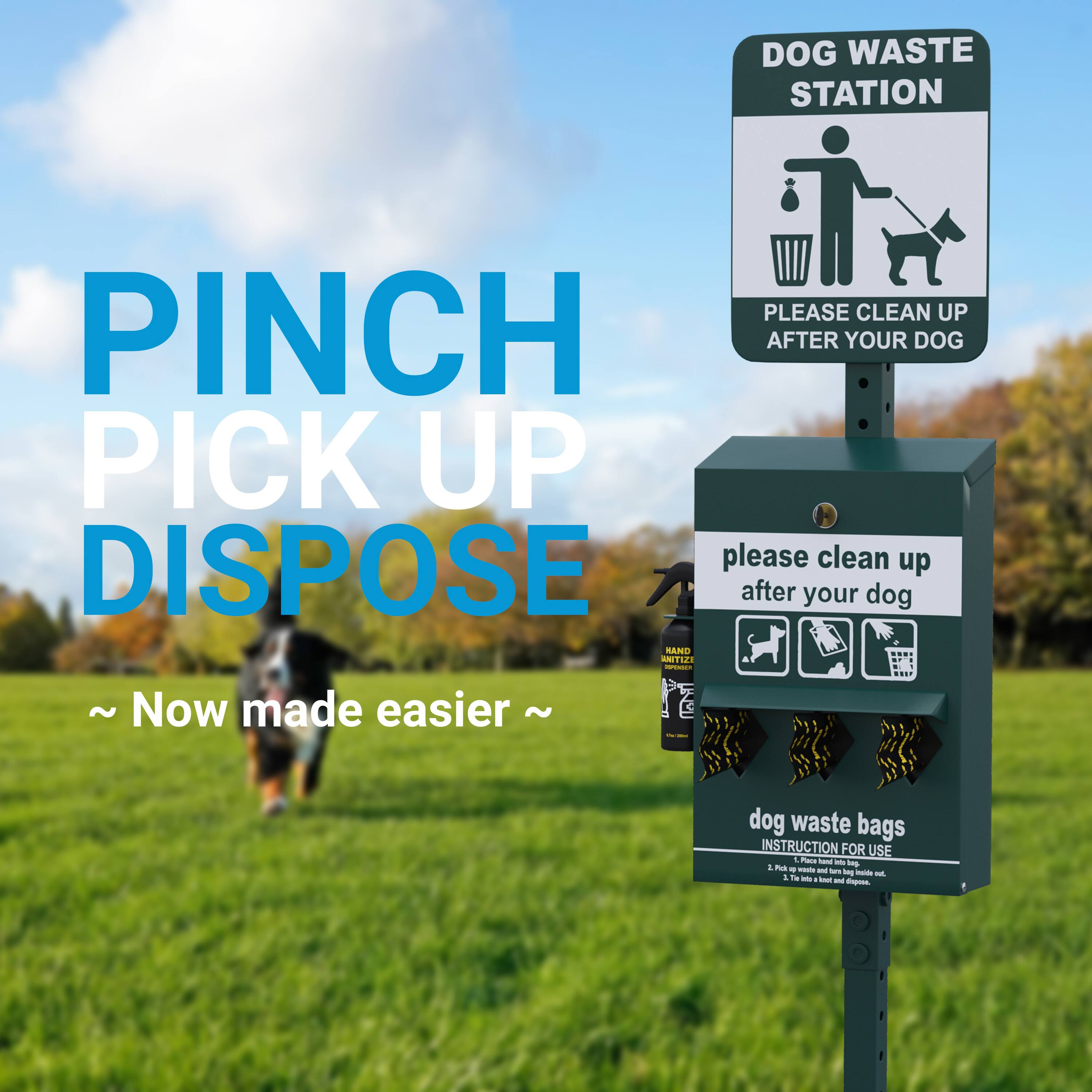 DOG WASTE STATION  
PLEASE CLEAN UP AFTER YOUR DOG  

please clean up after your dog  

MANO HTIJA - ~ Now made easier ~  

dog waste bags  
INSTRUCTION FOR USE  
1. Place hand over loop.  
2. Pull waste bag out.  
3. Tie waste bag and dispose.