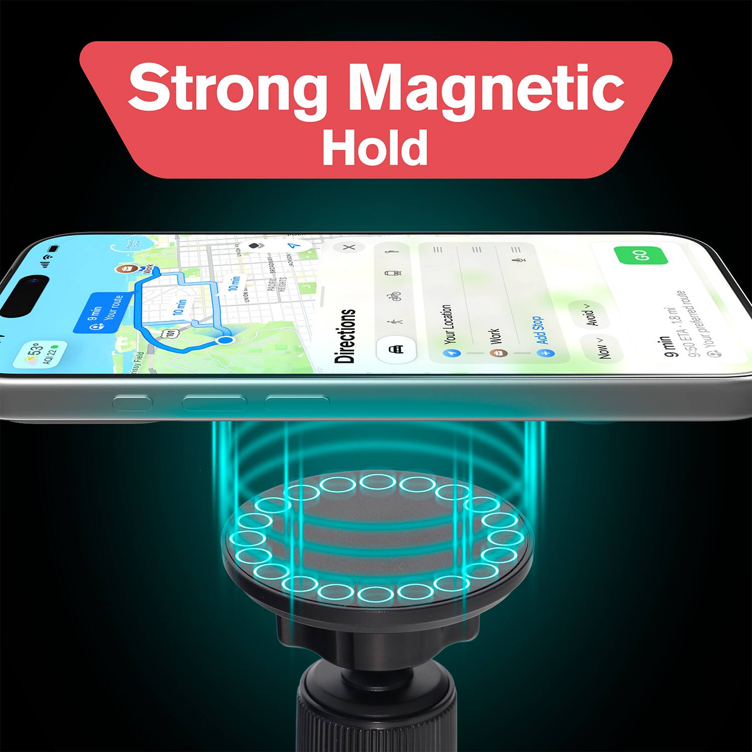Strong Magnetic Hold

Directions:
- Your Location
- Add Stop
- Work
- Add Stop
- Now
- Your Preferred Route
- ETA: 9 min
- 9:50