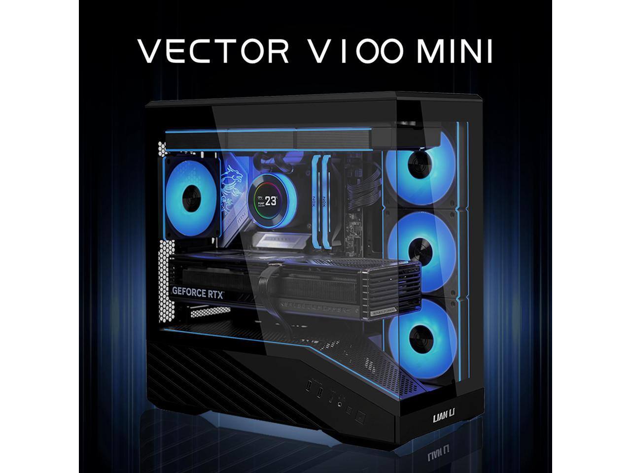 VECTOR V100 MINI  
GEFORCE RTX  
LIAN LI