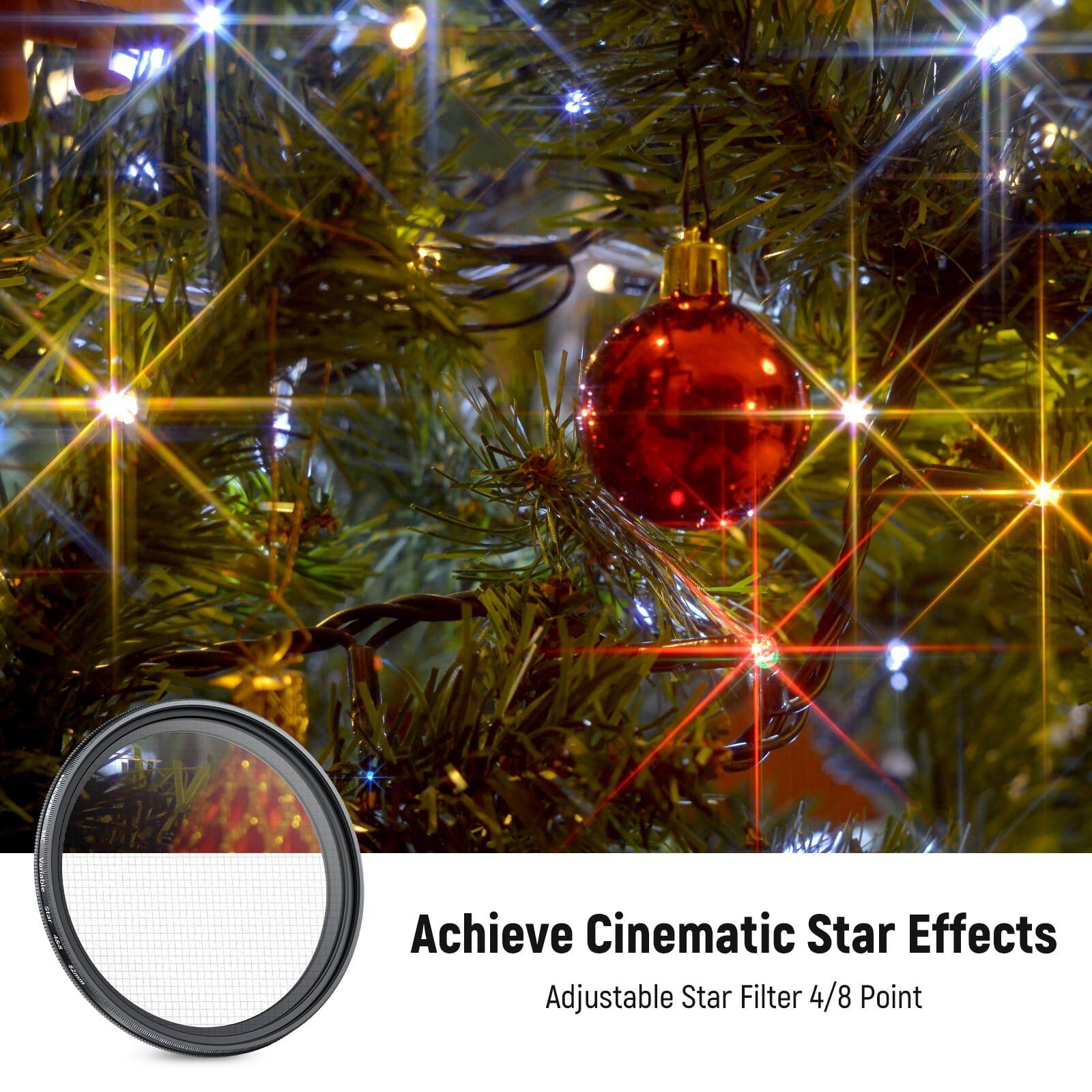 Achieve Cinematic Star Effects  
Adjustable Star Filter 4/8 Point