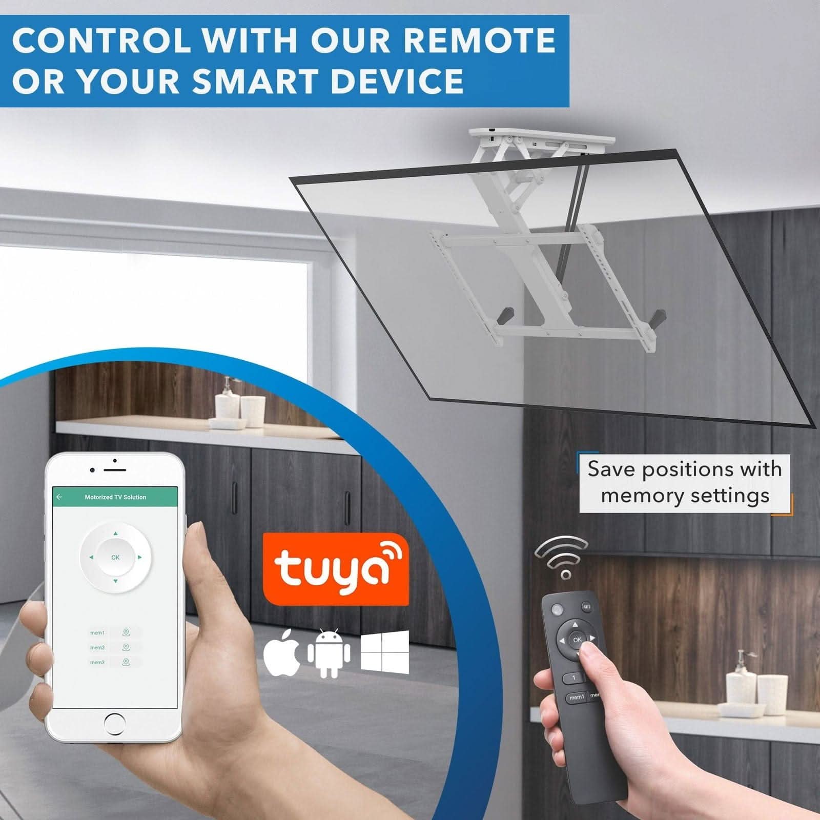 CONTROL WITH OUR REMOTE OR YOUR SMART DEVICE

Motorized TV Solution

Save positions with memory settings

tuya