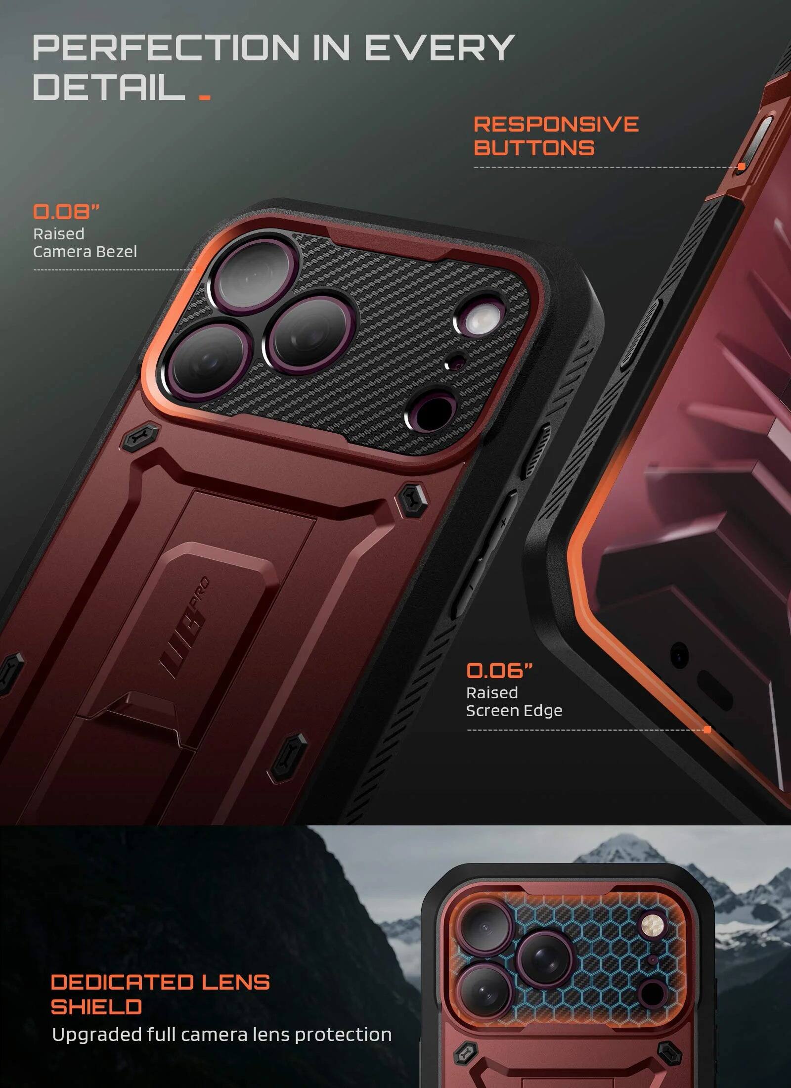 PERFECTION IN EVERY DETAIL

- RESPONSIVE BUTTONS
- 0.08" Raised Camera Bezel
- 0.06" Raised Screen Edge
- DEDICATED LENS SHIELD
  Upgraded full camera lens protection