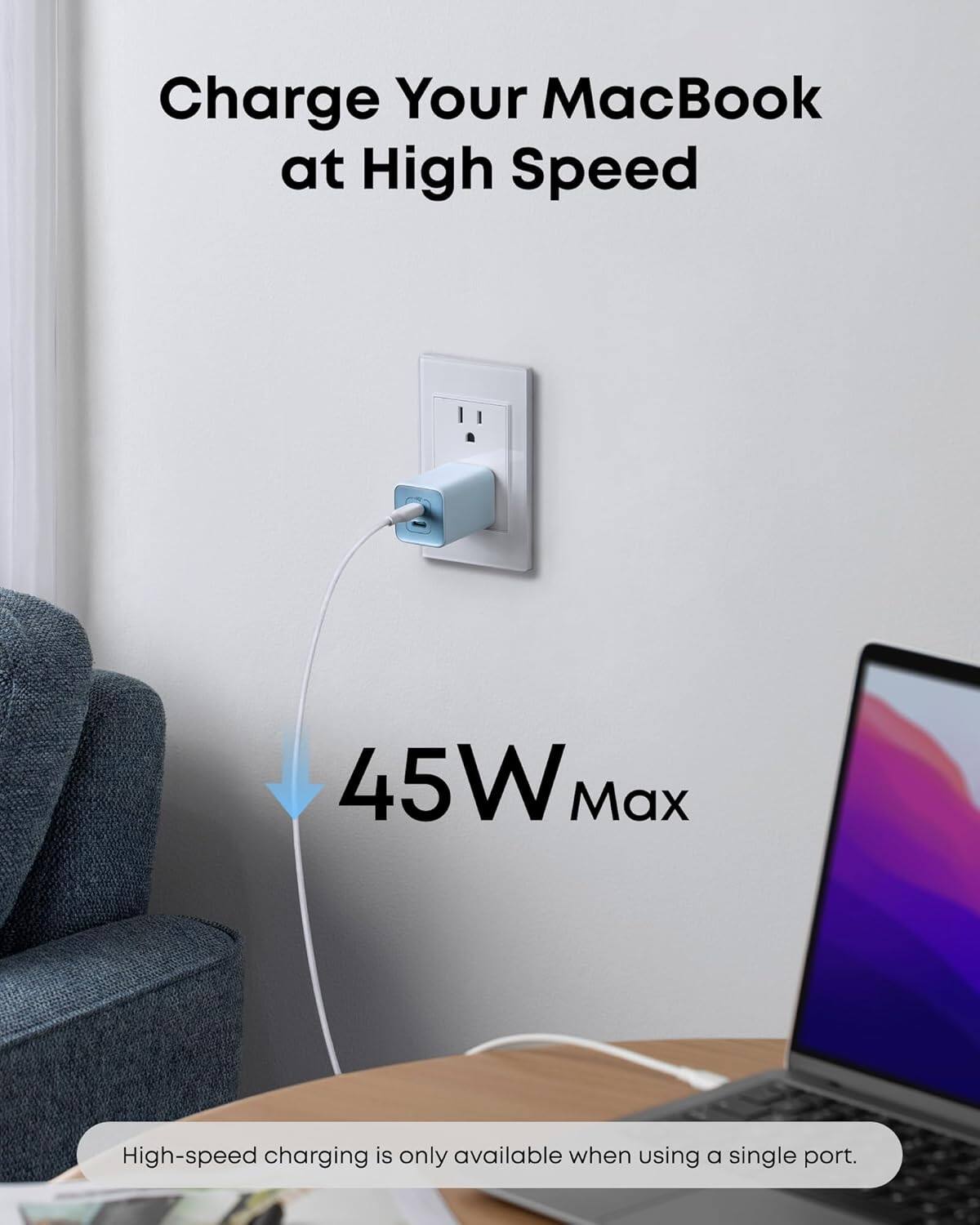 Charge Your MacBook at High Speed

45W Max

High-speed charging is only available when using a single port.