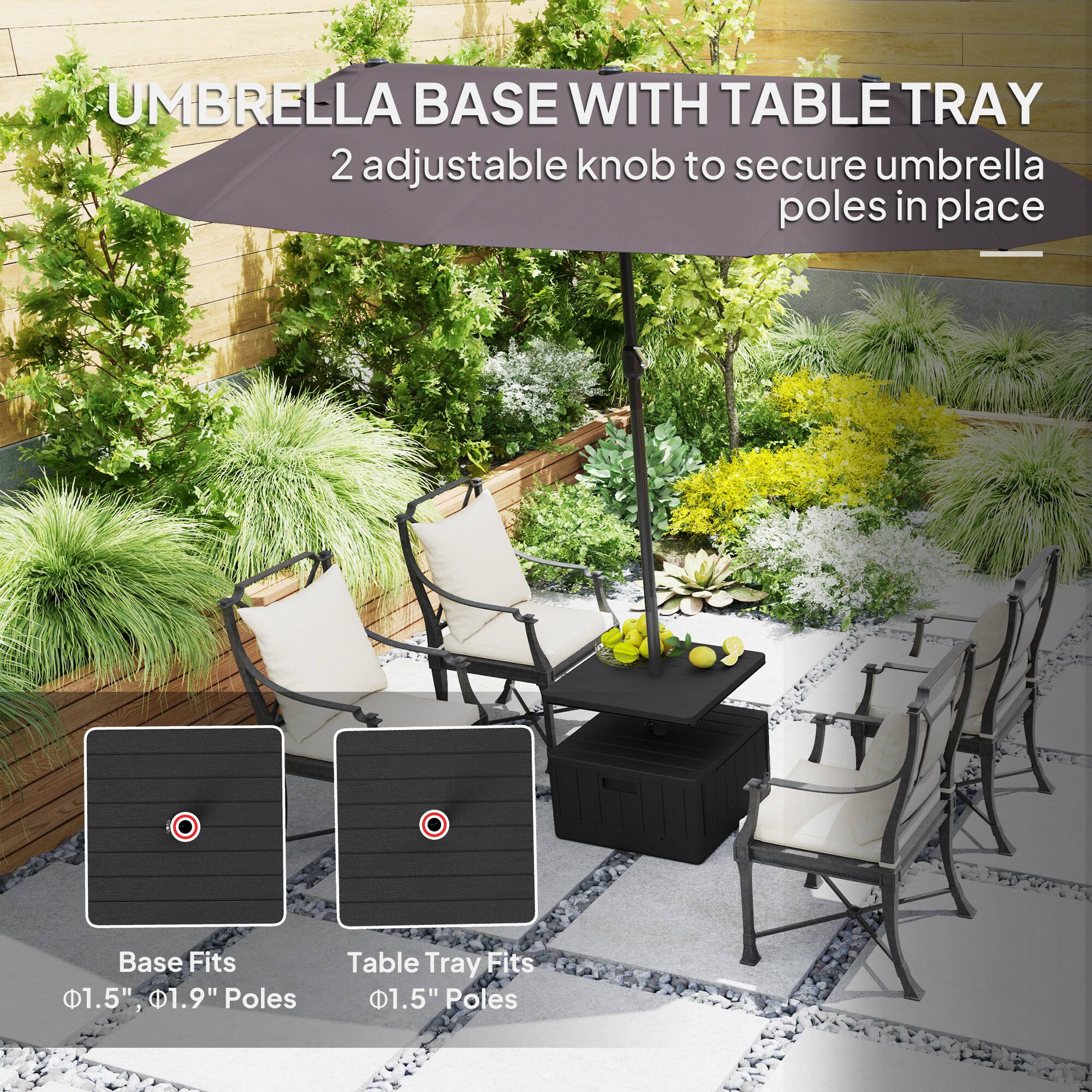 UMBRELLA BASE WITH TABLE TRAY  
2 adjustable knobs to secure umbrella poles in place  

Base Fits 1.5", 1.9" Poles  
Table Tray Fits 1.5" Poles