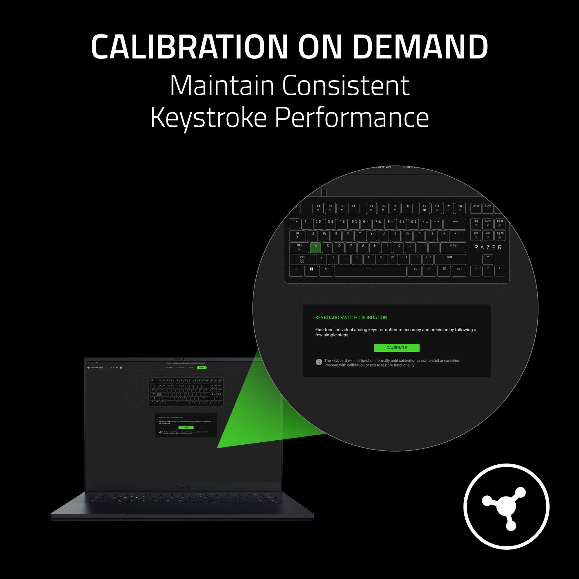 CALIBRATION ON DEMAND  
Maintain Consistent Keystroke Performance

KEYBOARD SWITCH CALIBRATION  
Fine-tune individual analog keys for optimum accuracy and precision by following a few simple steps.  
The keyboard will not function normally until calibration is completed or canceled.  
Proceed with calibration or exit to restore functionality.