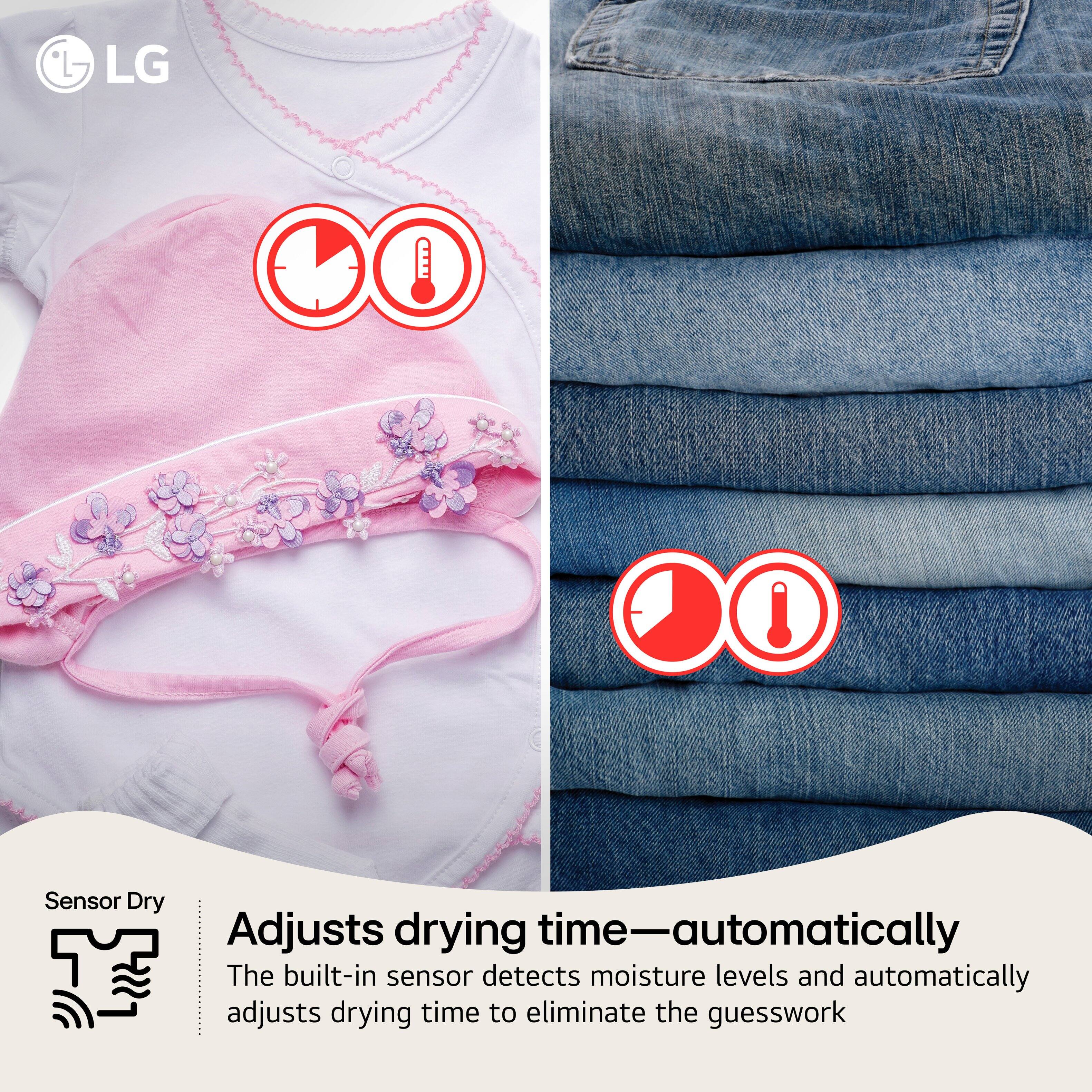 LG Sensor Dry Adjusts drying time—automatically  
The built-in sensor detects moisture levels and automatically adjusts drying time to eliminate the guesswork