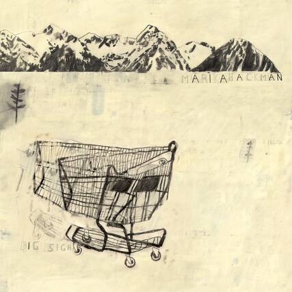 MARIKA HACKMAN
BIG SIGH