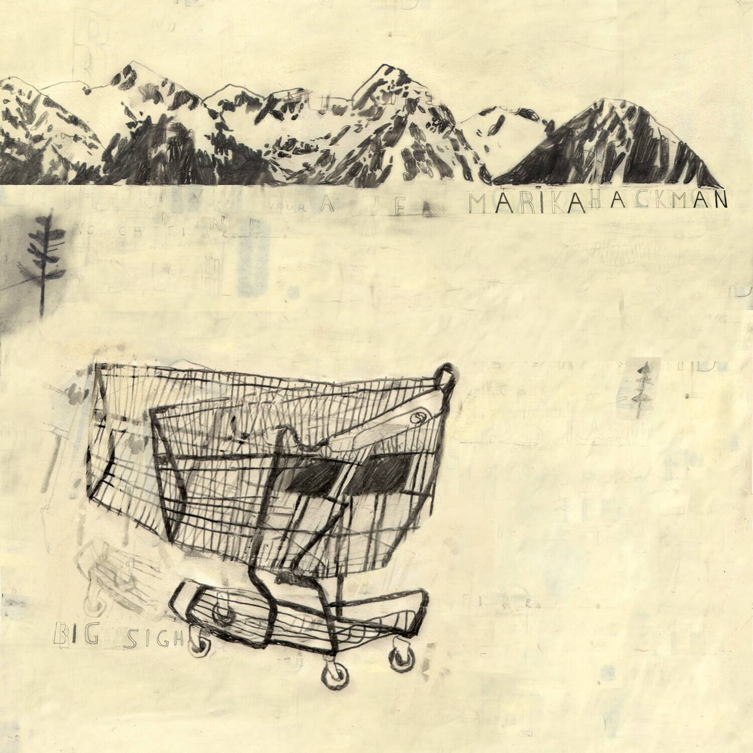 MARIKA HACKMAN

BIG SIGH