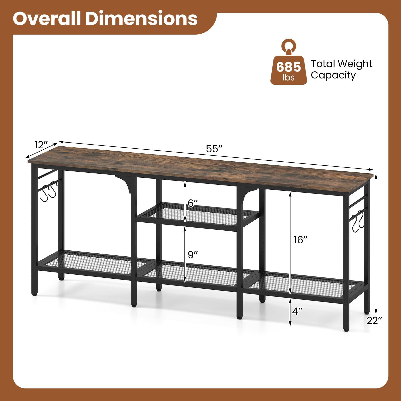 Overall Dimensions: 685 lbs Total Weight Capacity  
12" x 55" x 6" x 9" x 16" x 4" x 22"