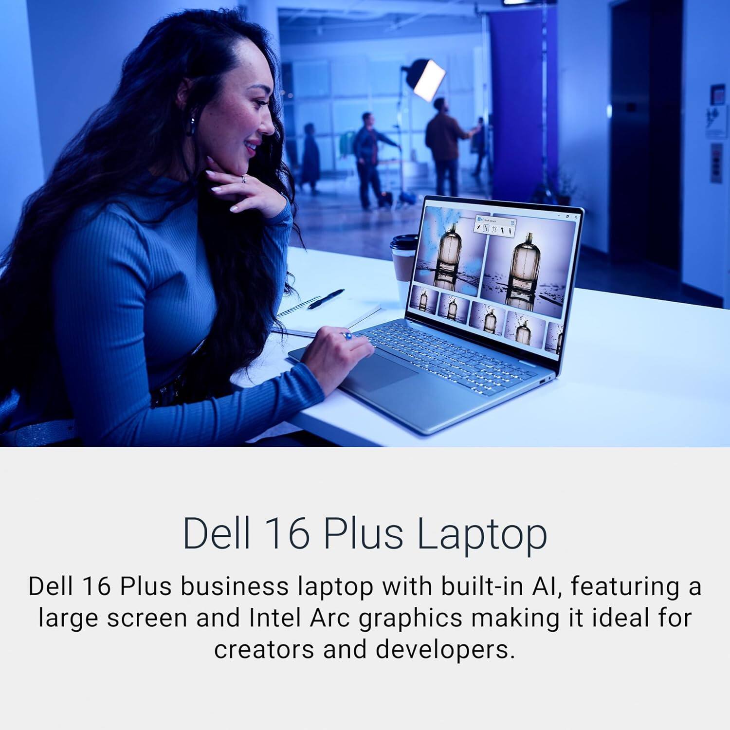 Dell 16 Plus Laptop

Dell 16 Plus business laptop with built-in AI, featuring a large screen and Intel Arc graphics making it ideal for creators and developers.