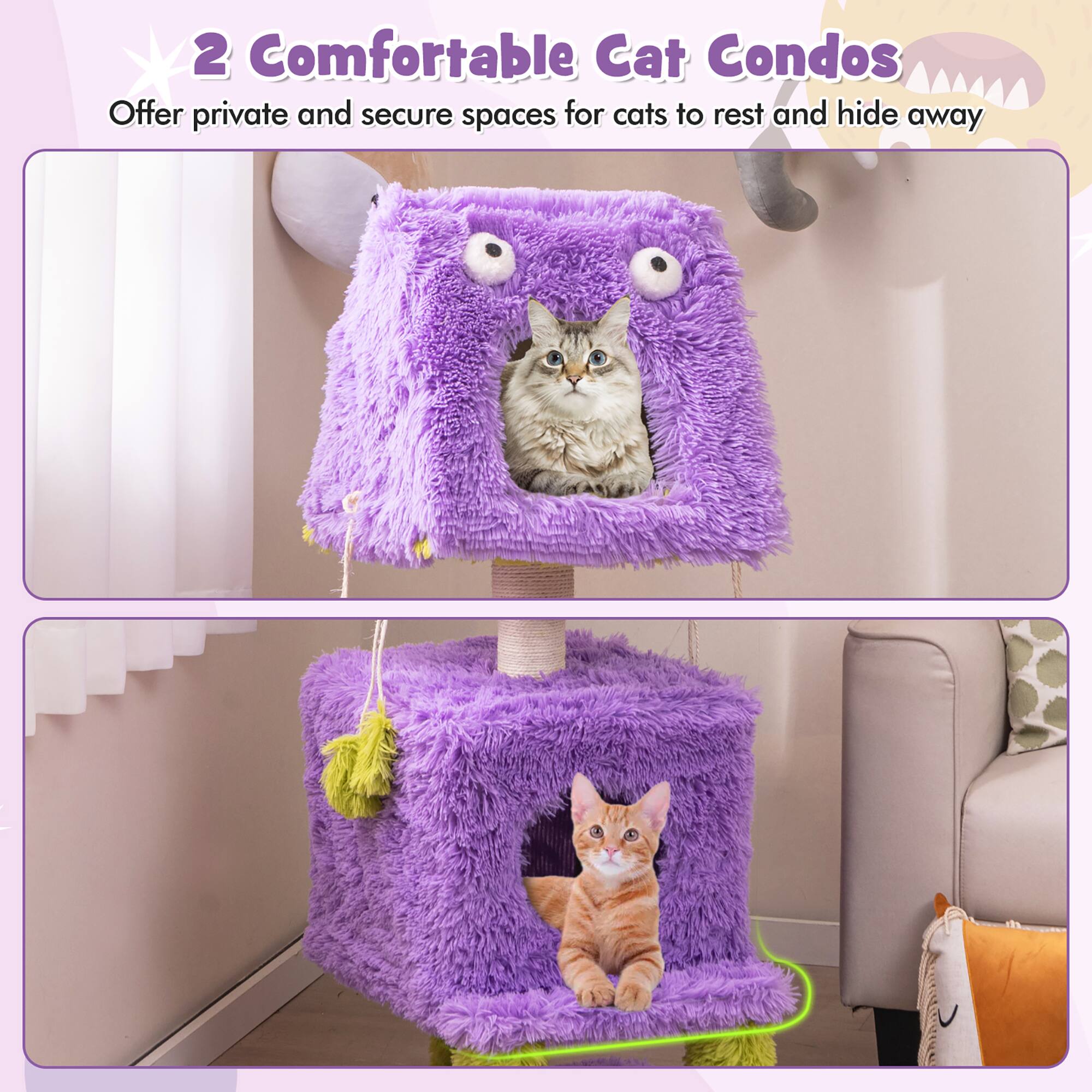 2 Comfortable Cat Condos  
Offer private and secure spaces for cats to rest and hide away
