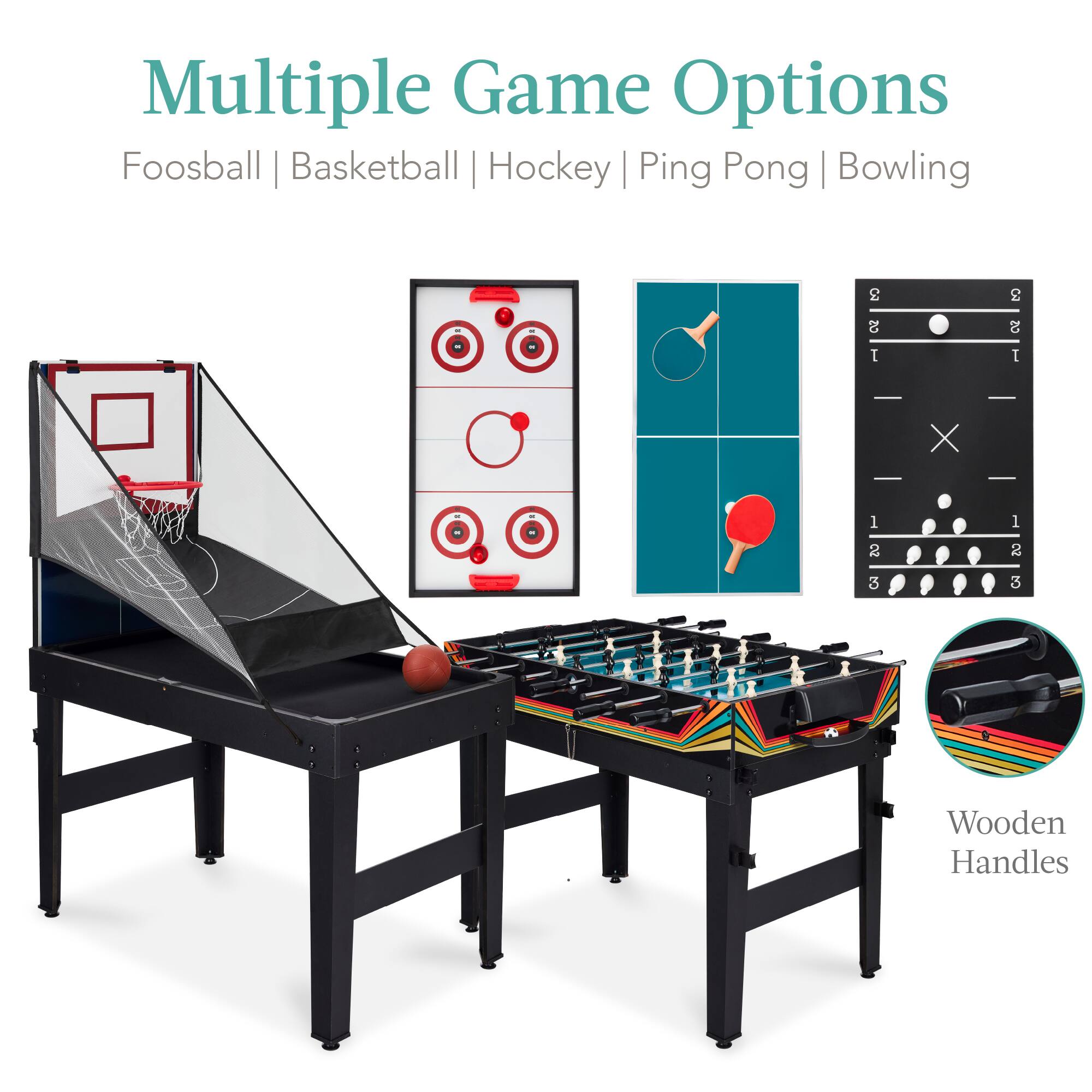 Multiple Game Options: Foosball | Basketball | Hockey | Ping Pong | Bowling. 3 S g 1 1 - - X - 1 1 2 20 CN CH Wooden Handles.