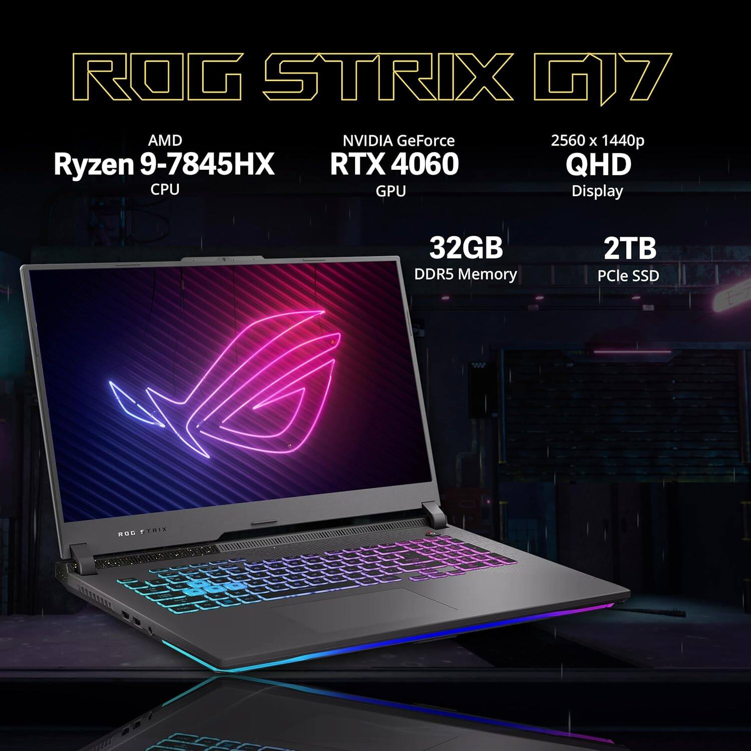 ROG STRIX G17, AMD Ryzen 9-7845HX CPU, NVIDIA GeForce RTX 4060 GPU, 2560 x 1440p QHD Display, 32GB DDR5 Memory, 2TB PCIe SSD.