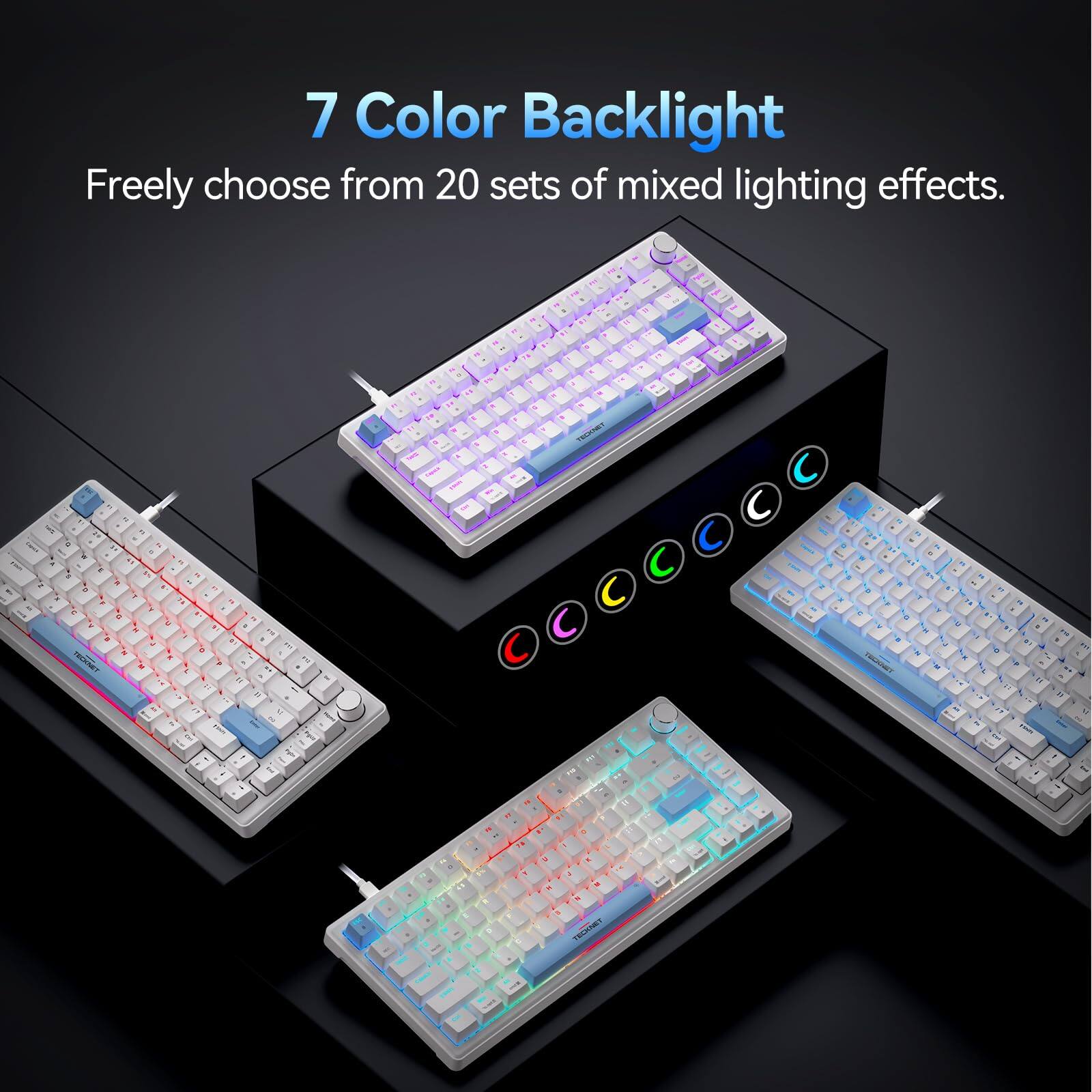 7 Color Backlight  
Freely choose from 20 sets of mixed lighting effects.