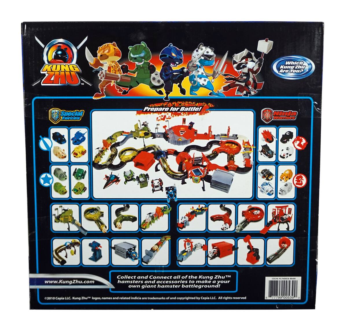 KUNG ZHU - Which Kung Zhu Are You? Special Forces Prepare for Battle! Ninja a Marrior  
www.KungZhu.com  
Collect and Connect all of the Kung Zhu™ hamsters and accessories to make your own giant hamster battleground!  
©2010 Cepia LLC. Kung Zhu™ logos, names and related indicia are trademarks of and copyrighted by Cepia LLC. All rights reserved.  
4 77799 00539 d