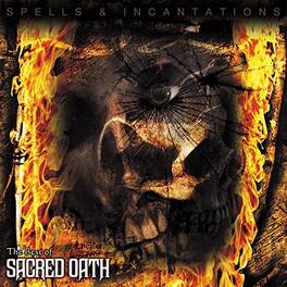 Sacred Oath - Spells & Incantations: The Best of Sacred Oath - VINYL LP