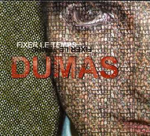 FIXER LE TEMPS LE FIXER DUMAS