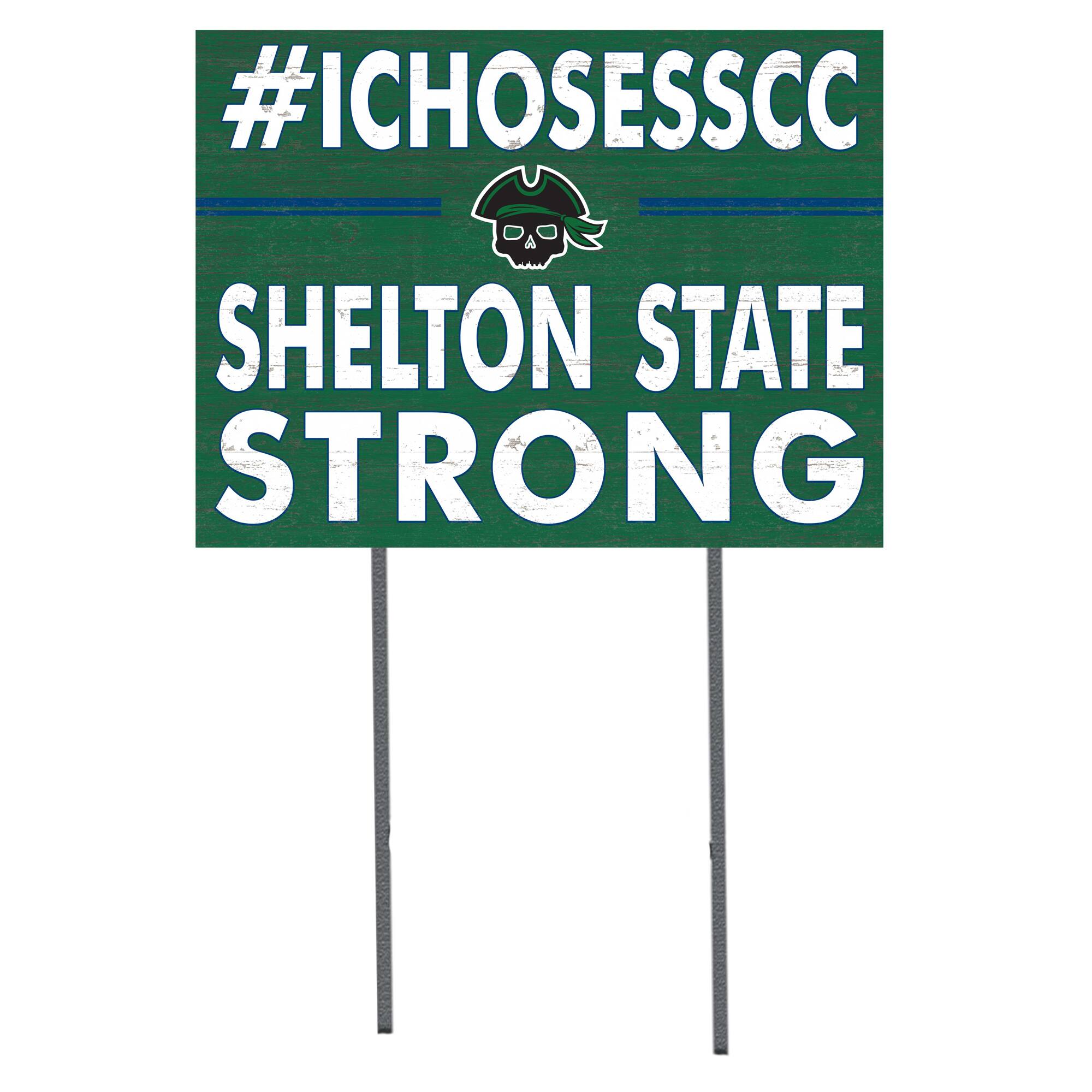 Shelton State Buccaneers 18'' x 24'' I Chose Lawn Sign