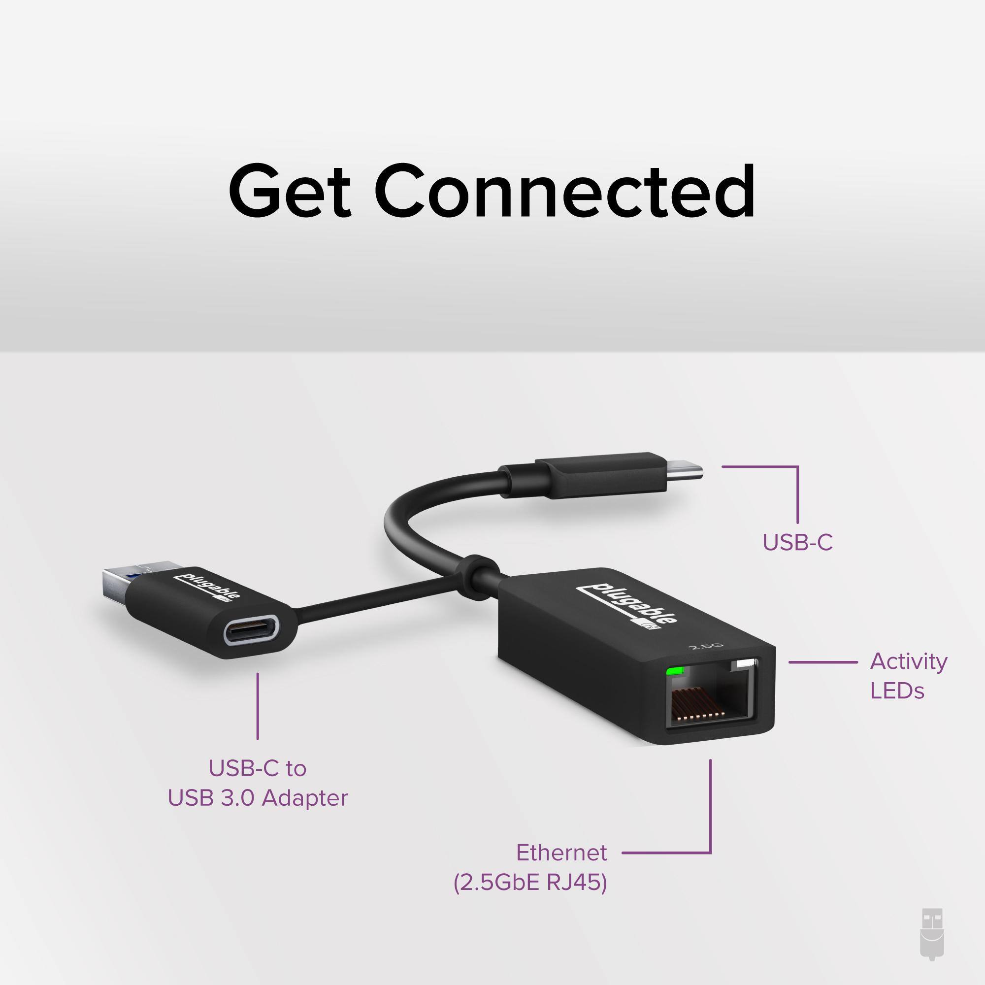 Get Connected

- USB-C to USB 3.0 Adapter
- Ethernet (2.5GbE RJ45)
- USB-C
- Activity LEDs