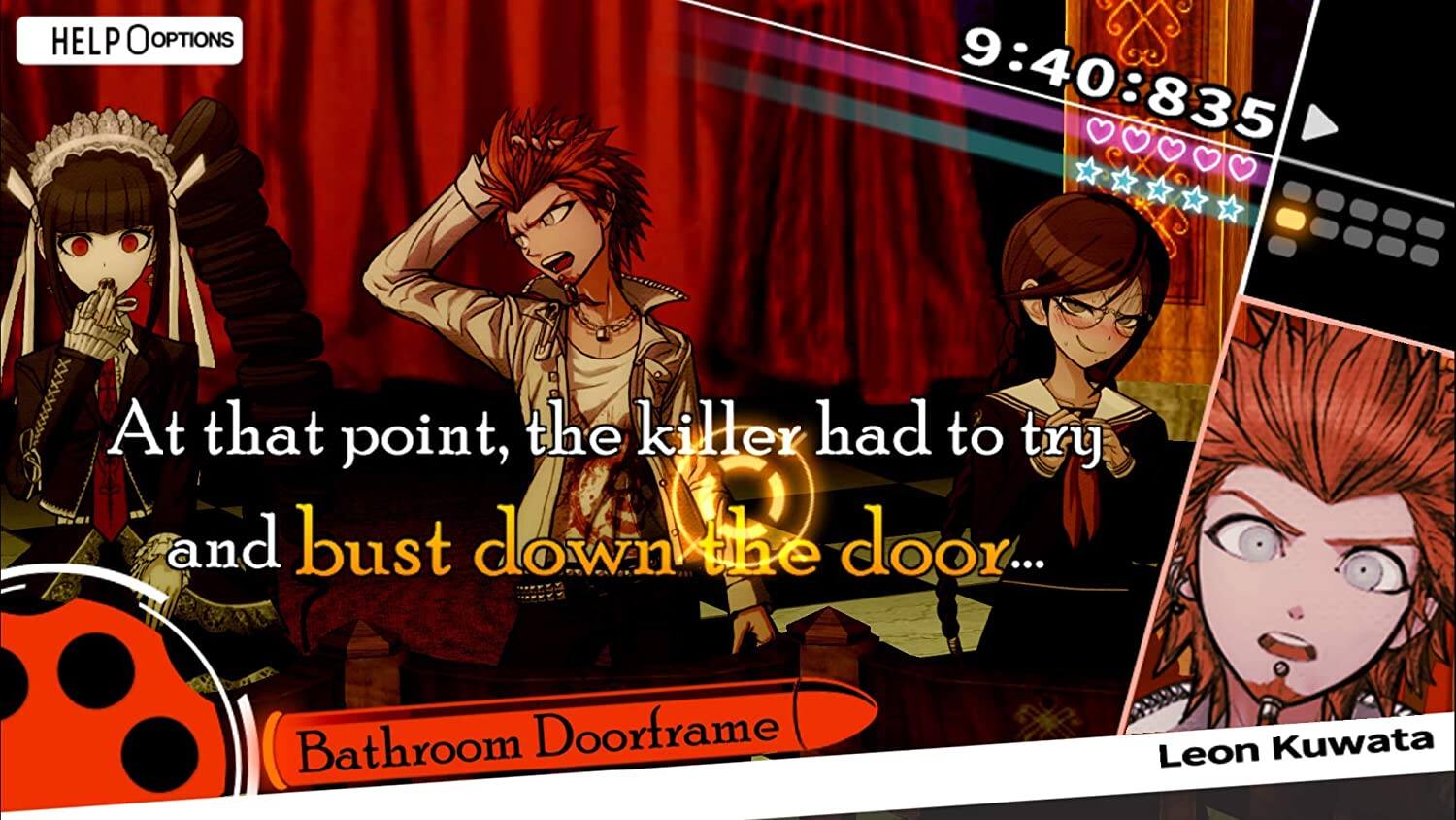 HELP OPTIONS

At that point, the killer had to try and bust down the door...

Bathroom Doorframe

Leon Kuwata

9:40:835