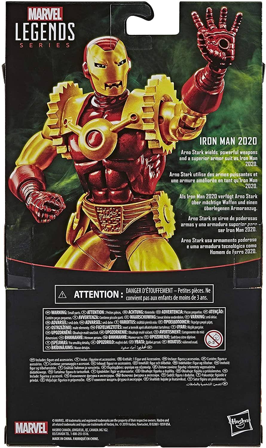 **MARVEL LEGENDS SERIES**

**IRON MAN 2020**

Arno Stark wields powerful weapons and a superior armor suit as Iron Man 2020.

Arno Stark utilise des armes puissantes et une armure améliorée tant qu'Iron Man 2020.

Als Iron Man 2020 verfügt Arno Stark über mächtige Waffen und einen überlegenen Armoranzug.

Arno Stark se sirve de poderosas armas y una armadura superior para Iron Man 2020.

Arno Stark usa armamento poderoso e una armadura tecnológica como Homem de Ferro 2020.

**DANGER D'ÉTOUFFEMENT — Petites pièces. Ne convient pas aux enfants de moins de 3 ans.**

**WARNING: Small parts. Not for children under 3 years.**

**ATTENTION: Kleinteile. Nicht für Kinder unter 3 Jahren geeignet.**

**ADVERTENCIA: Piezas pequeñas. No es adecuado para niños menores de 3 años.**

**AVERTISSEMENT: Contient de petits éléments. Ne convient pas aux