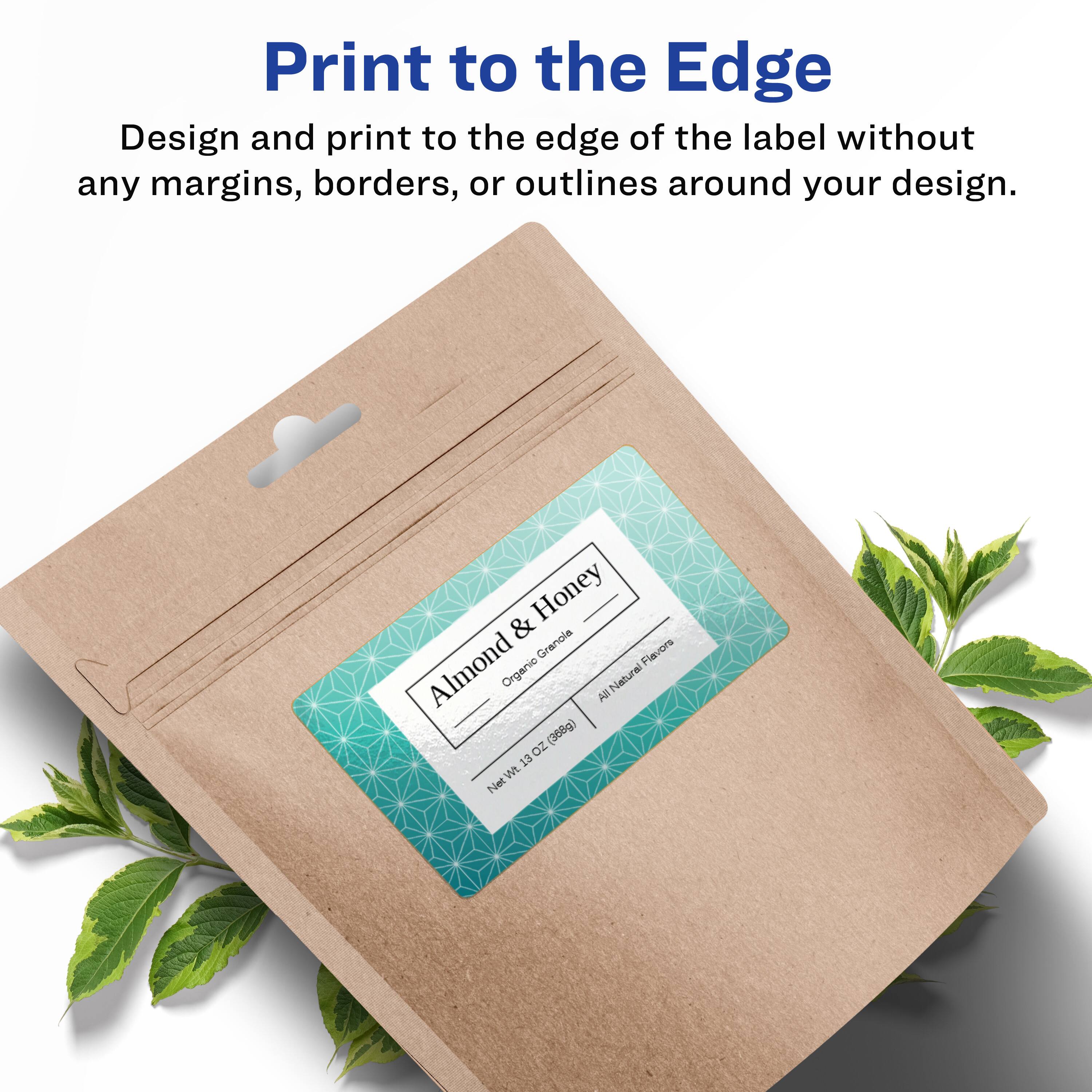 Print to the Edge  
Design and print to the edge of the label without any margins, borders, or outlines around your design.

Almond & Honey  
Organic Granola  
Net Wt. 13 oz (368g)