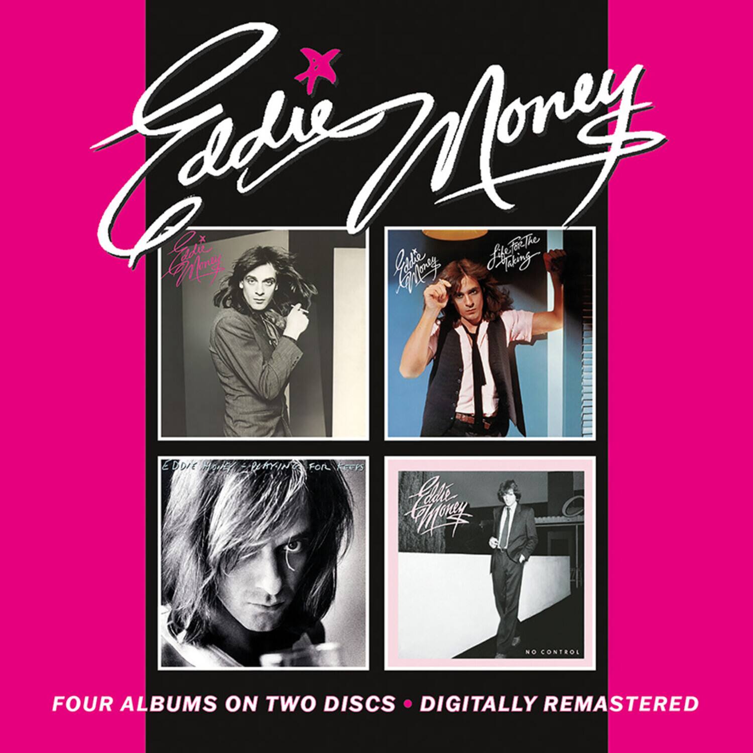 Eddie Money

Life for the Taking
Eddie Money - Breaking for Keeps
No Control

FOUR ALBUMS ON TWO DISCS • DIGITALLY REMASTERED