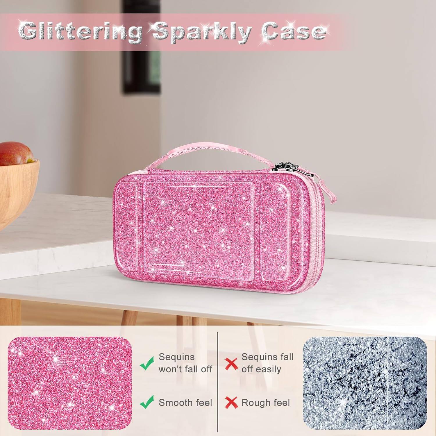Glittering Sparkly Case

- Sequins won't fall off
- Smooth feel

- Sequins fall off easily
- Rough feel