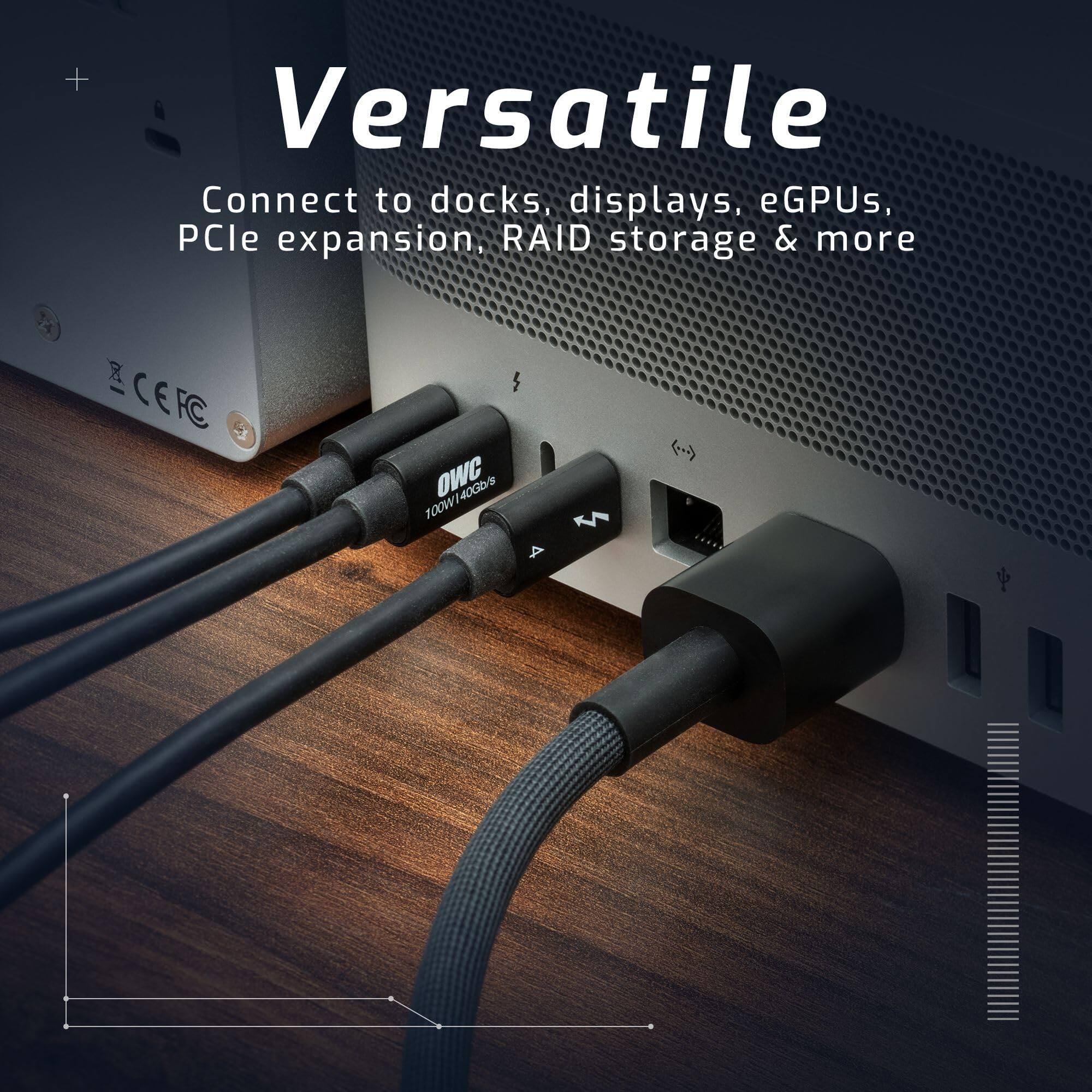 Versatile  
Connect to docks, displays, eGPUs, PCIe expansion, RAID storage & more