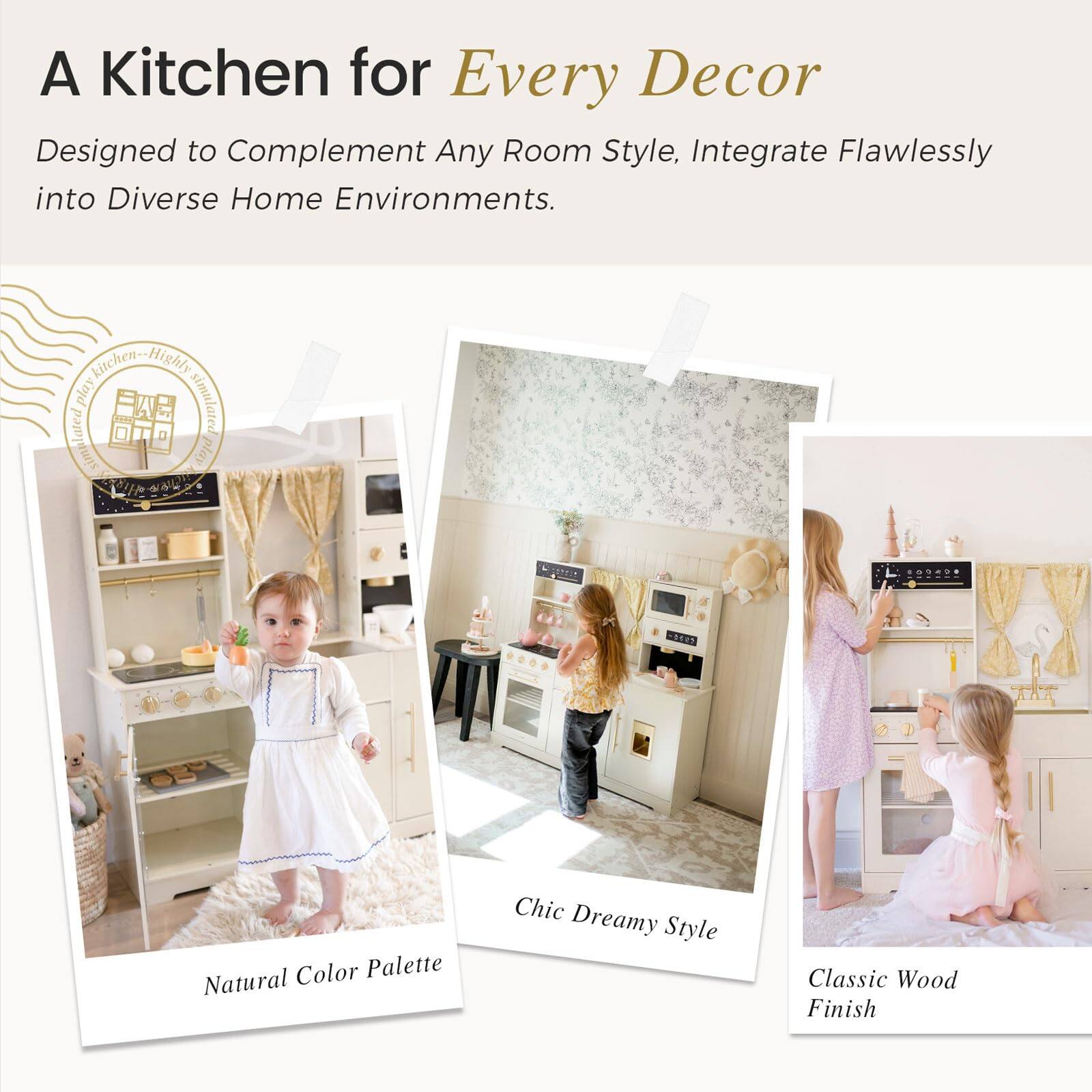 A Kitchen for Every Decor  
Designed to Complement Any Room Style, Integrate Flawlessly into Diverse Home Environments.

Natural Color Palette  
Chic Dreamy Style  
Classic Wood Finish