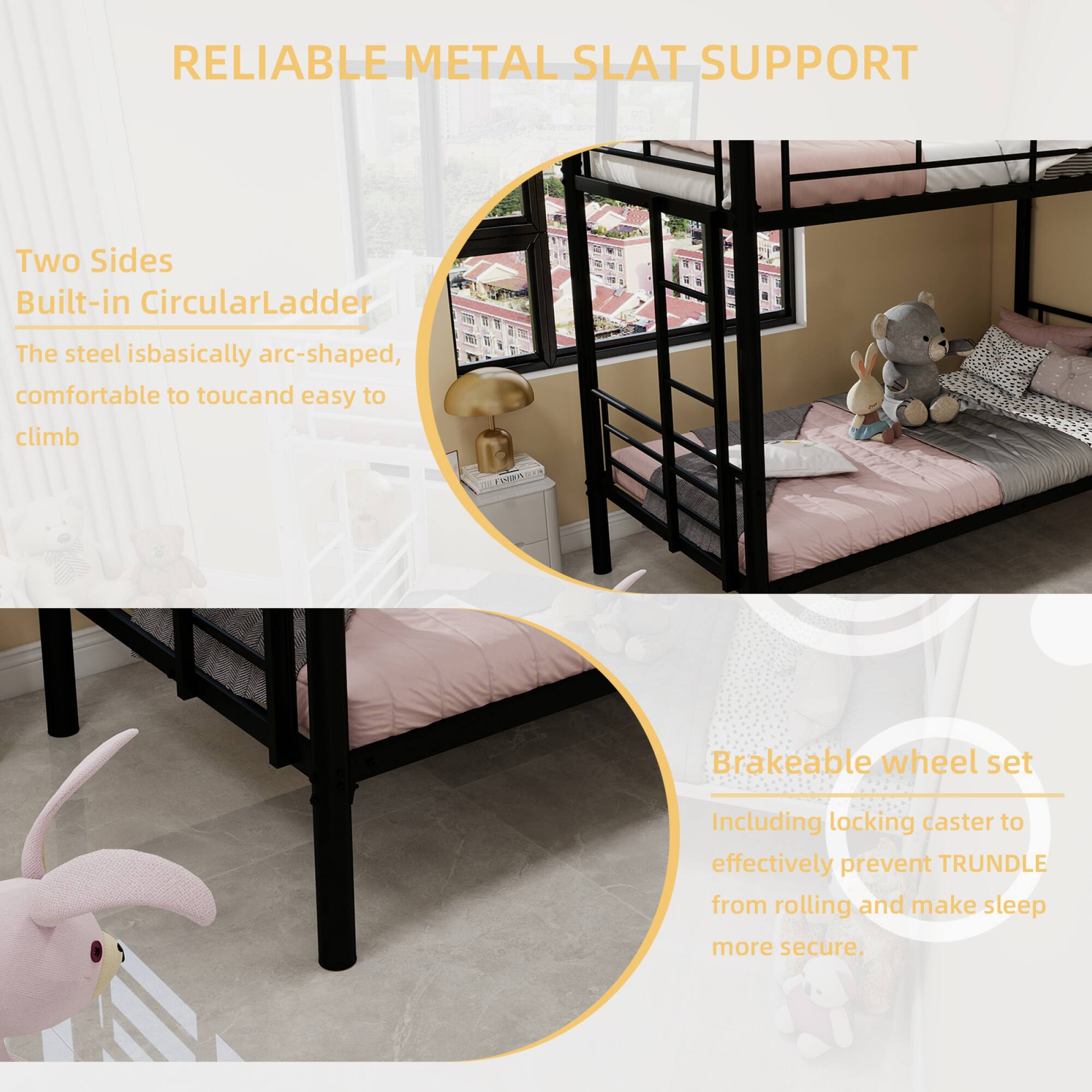 RELIABLE METAL SLAT SUPPORT

Two Sides Built-in Circular Ladder  
The steel is basically arc-shaped, comfortable to touch and easy to climb.

Brakeable wheel set  
Including locking caster to effectively prevent TRUNDLE from rolling and make sleep more secure.