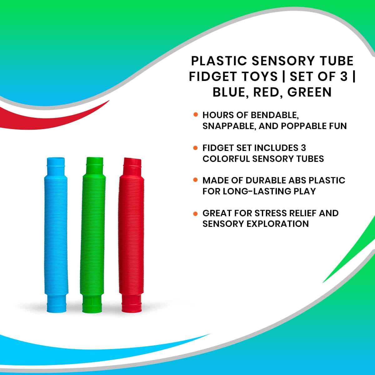 PLASTIC SENSORY TUBE FIDGET TOYS | SET OF 3 | BLUE, RED, GREEN

- HOURS OF BENDABLE, SNAPPABLE, AND POPPABLE FUN
- FIDGET SET INCLUDES 3 COLORFUL SENSORY TUBES
- MADE OF DURABLE ABS PLASTIC FOR LONG-LASTING PLAY
- GREAT FOR STRESS RELIEF AND SENSORY EXPLORATION