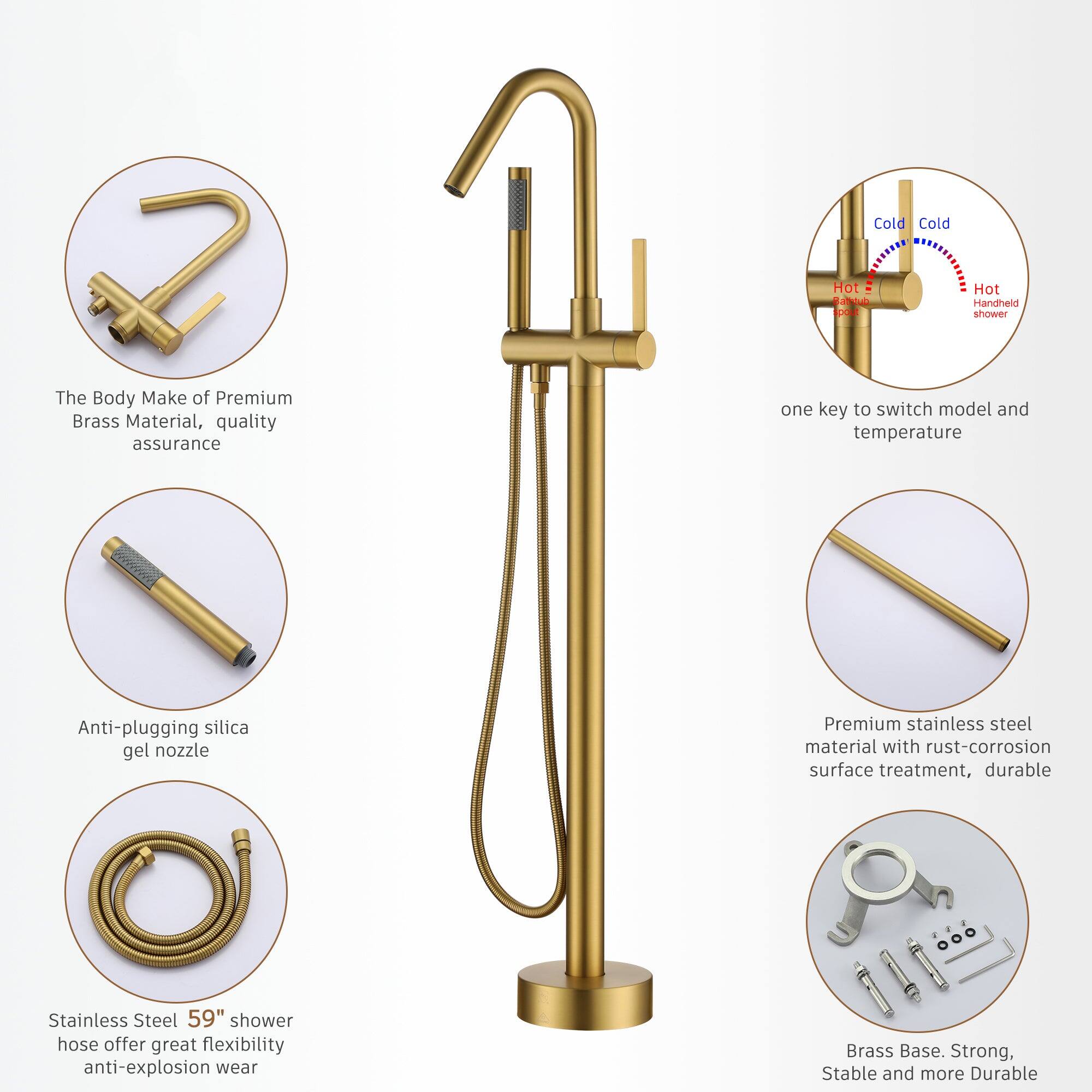 Z The Body Make of Premium Brass Material, quality assurance
1 Cold Cold Hot Hot Handheld shower one key to switch model and temperature
Anti-plugging silica gel nozzle
Premium stainless steel material with rust-corrosion surface treatment, durable
Stainless Steel 59" shower hose offer great flexibility anti-explosion wear
Brass Base. Strong, Stable and more Durable