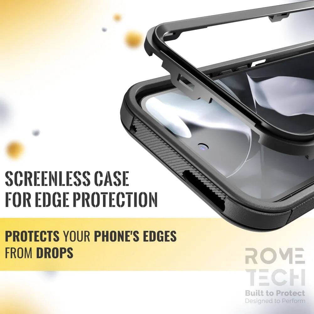 SCREENLESS CASE FOR EDGE PROTECTION  
PROTECTS YOUR PHONE'S EDGES FROM DROPS  

ROME TECH  
Built to Protect  
Designed to Perform