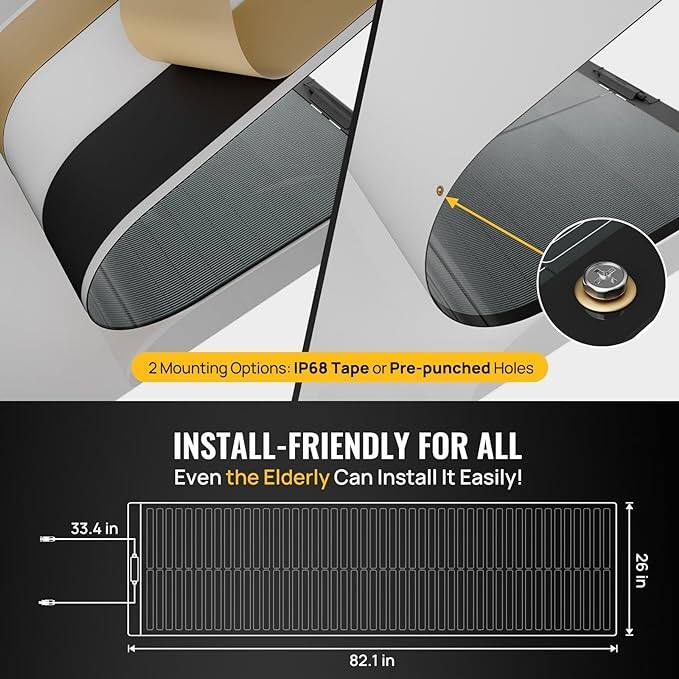 2 Mounting Options: IP68 Tape or Pre-punched Holes  
INSTALL-FRIENDLY FOR ALL  
Even the Elderly Can Install It Easily!  

33.4 in  
26 in  
82.1 in