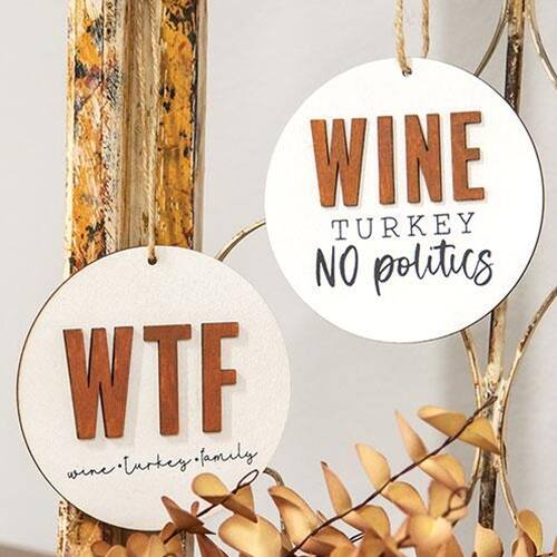 WINE TURKEY NO politics  
WTF  
wine-turkey-family