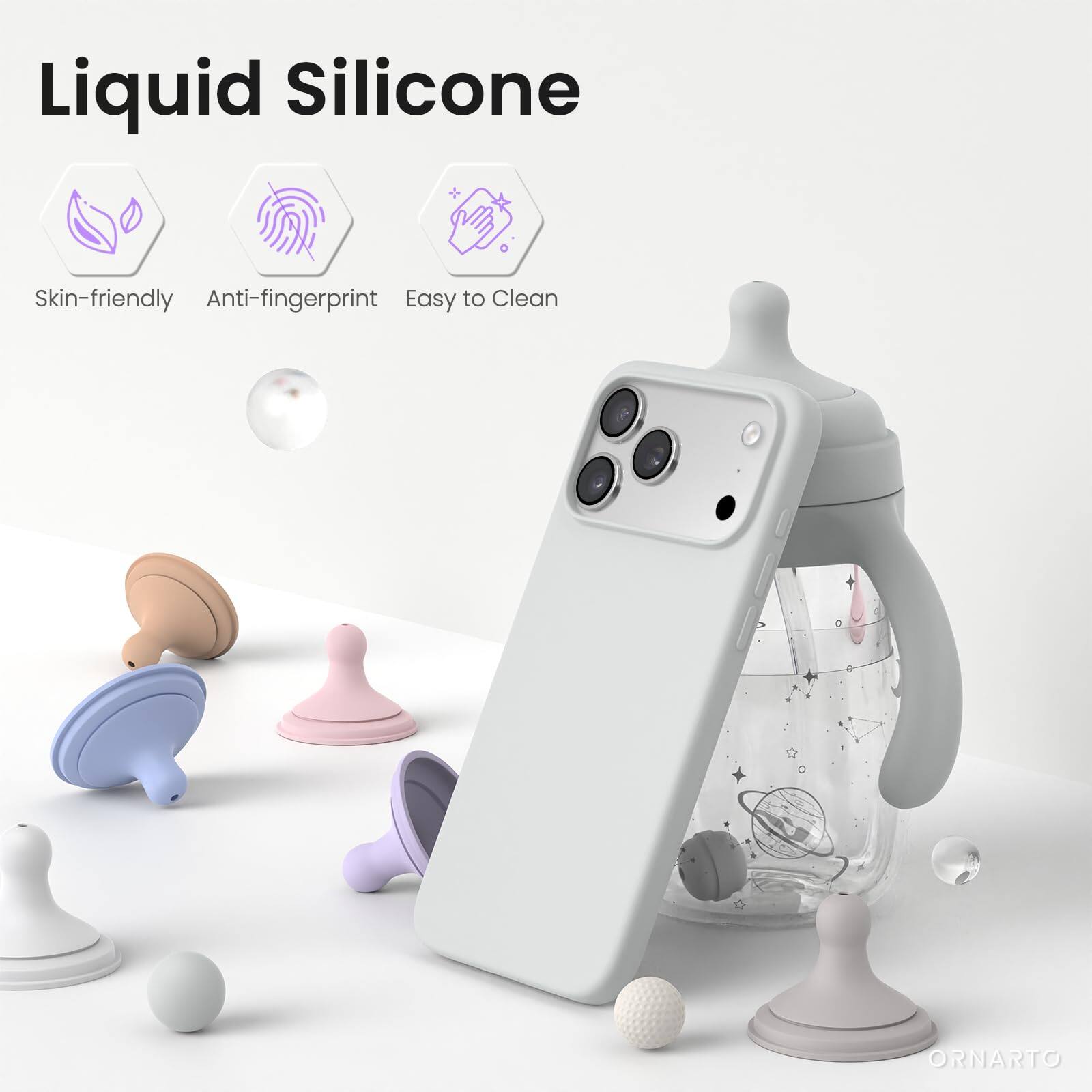 Liquid Silicone  
Skin-friendly  
Anti-fingerprint  
Easy to Clean  
ORNARTO