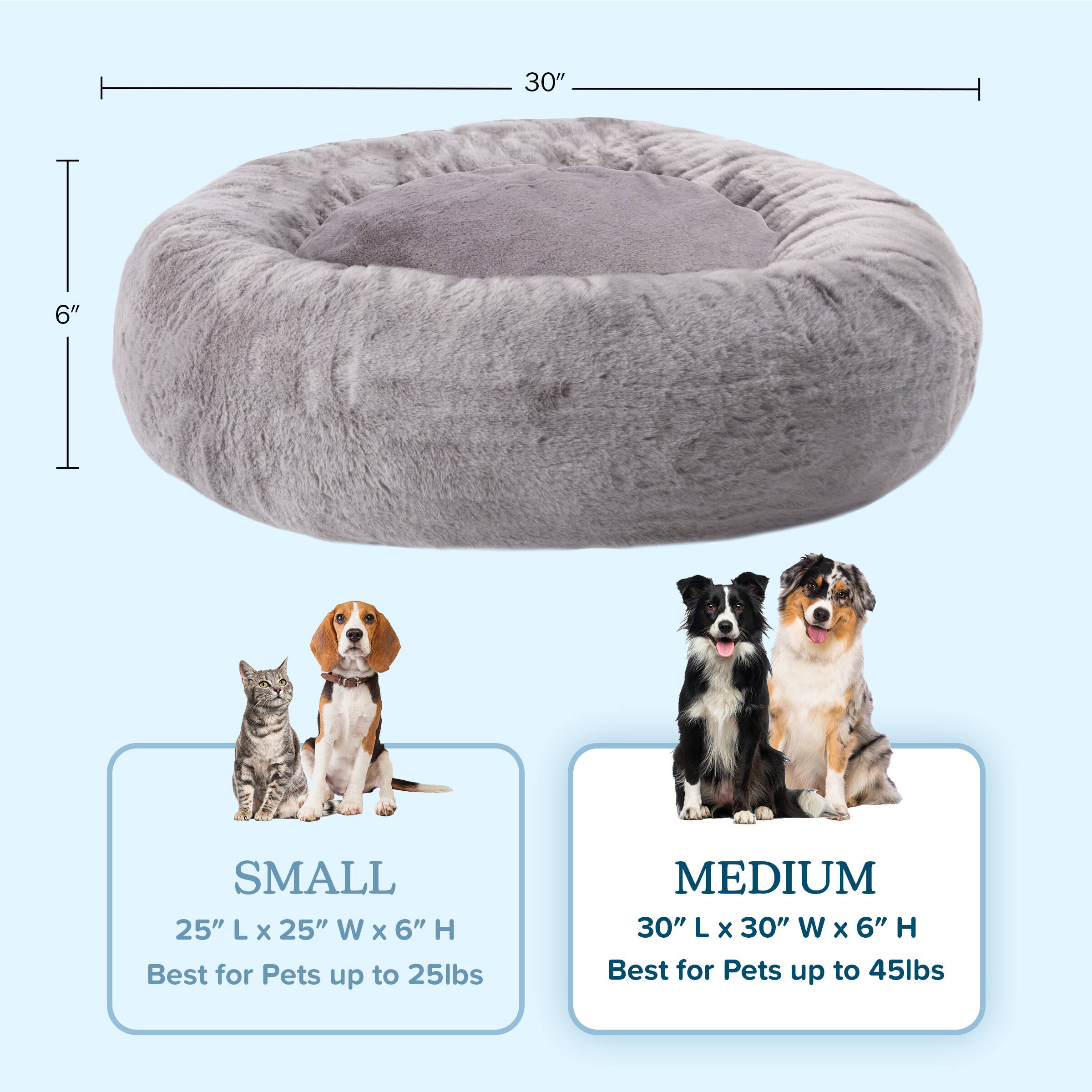 **SMALL**  
25" L x 25" W x 6" H  
Best for Pets up to 25lbs  

**MEDIUM**  
30" L x 30" W x 6" H  
Best for Pets up to 45lbs